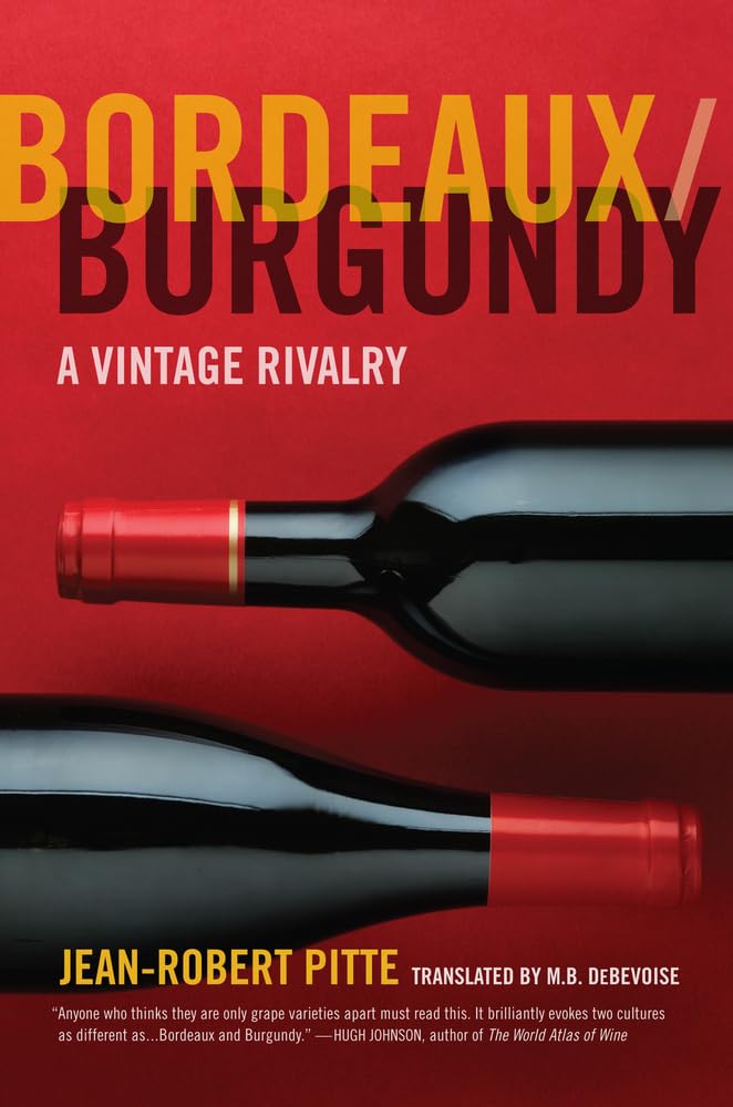 Bordeaux/Burgundy: A Vintage Rivalry book