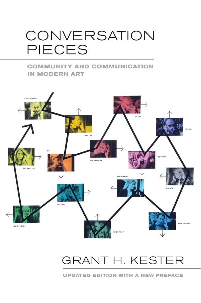 Conversation Pieces: Community and Communication in Modern Art Film, Art & Culture