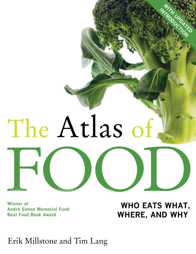 The Atlas of Food: With a New Introduction: Who Eats What, Where, and Why Social Sciences