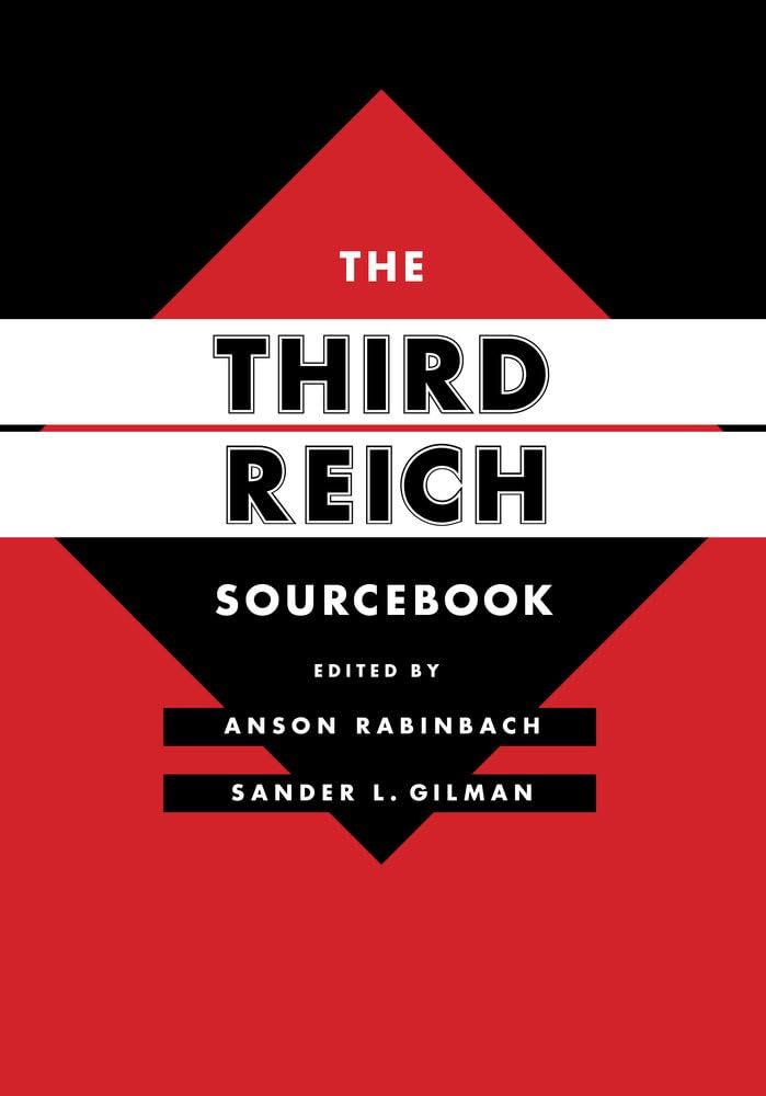 The Third Reich Sourcebook: Volume 47 (Weimar and Now: German Cultural Criticism, 47, Band 47) German history