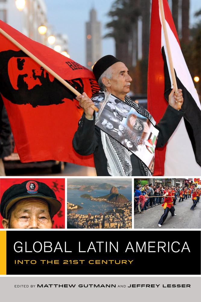 Global Latin America: Into the Twenty-First Century: Into the Twenty-First Century Volume 1 (Global Square, Band 1) Books