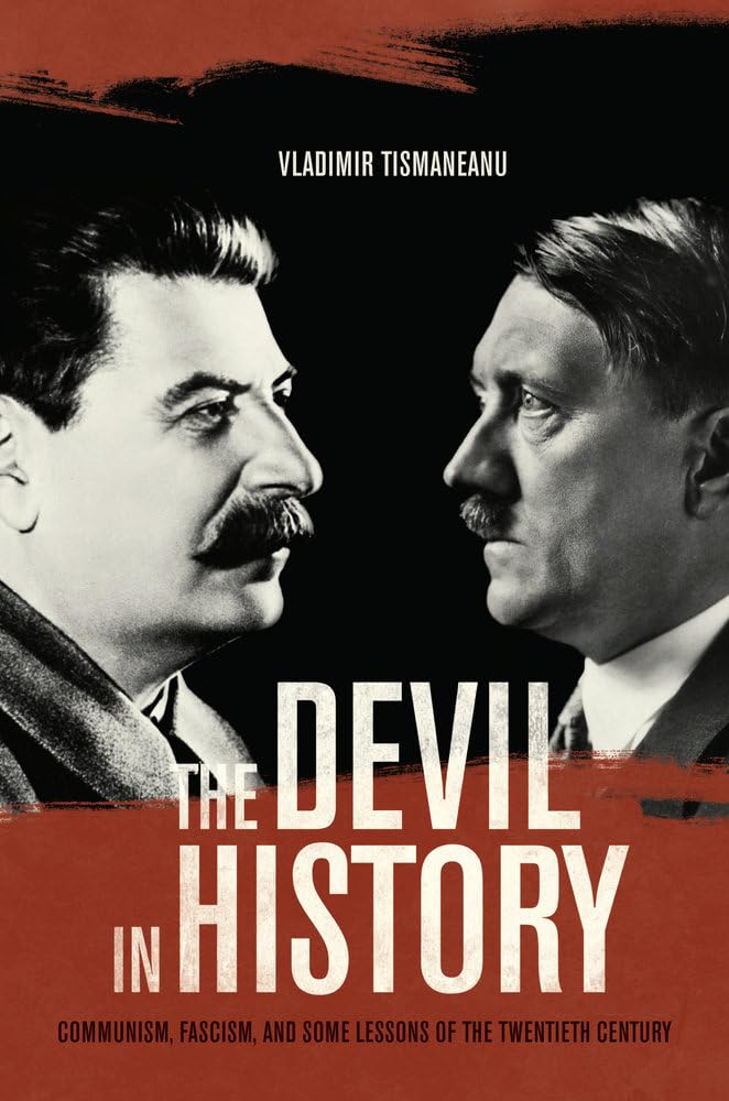 Devil in History: Communism, Fascism, and Some Lessons of the Twentieth Century Social Sciences