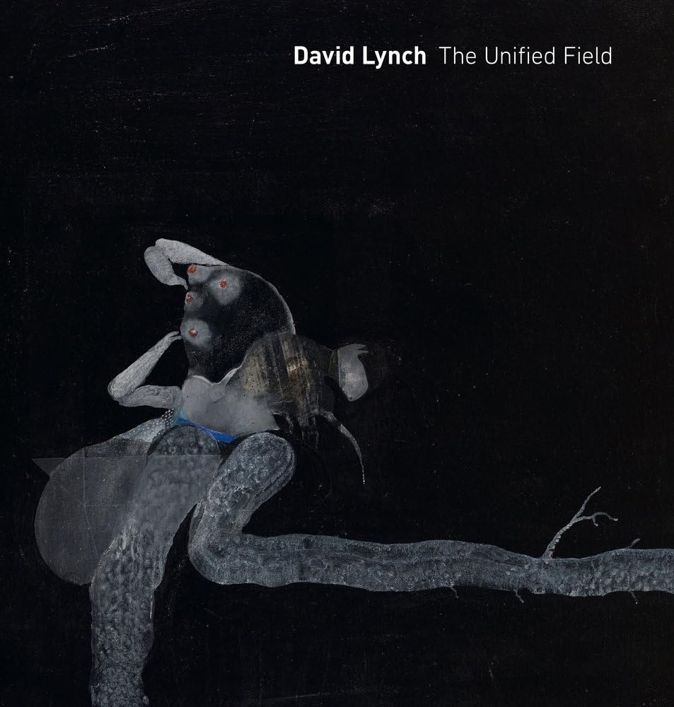 David Lynch: The Unified Field Film, Art & Culture