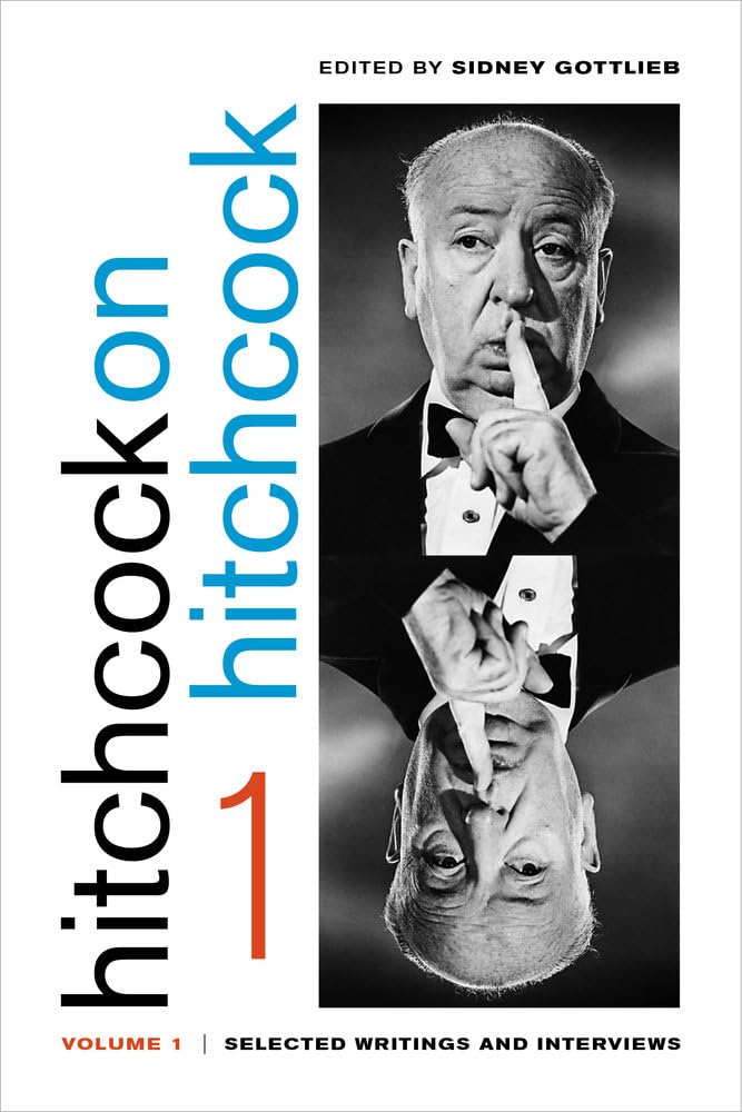 Hitchcock on Hitchcock, Volume 1: Selected Writings and Interviews Art & Literature