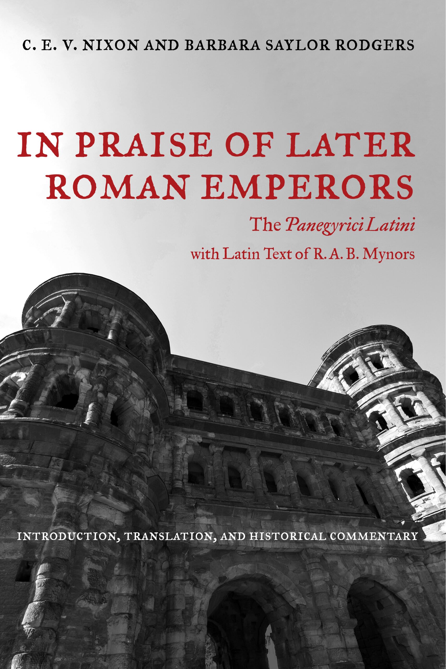 In Praise of Later Roman Emperors: The Panegyrici Latini (Transformation of the Classical Heritage, 21, Band 21) Contemporary literature