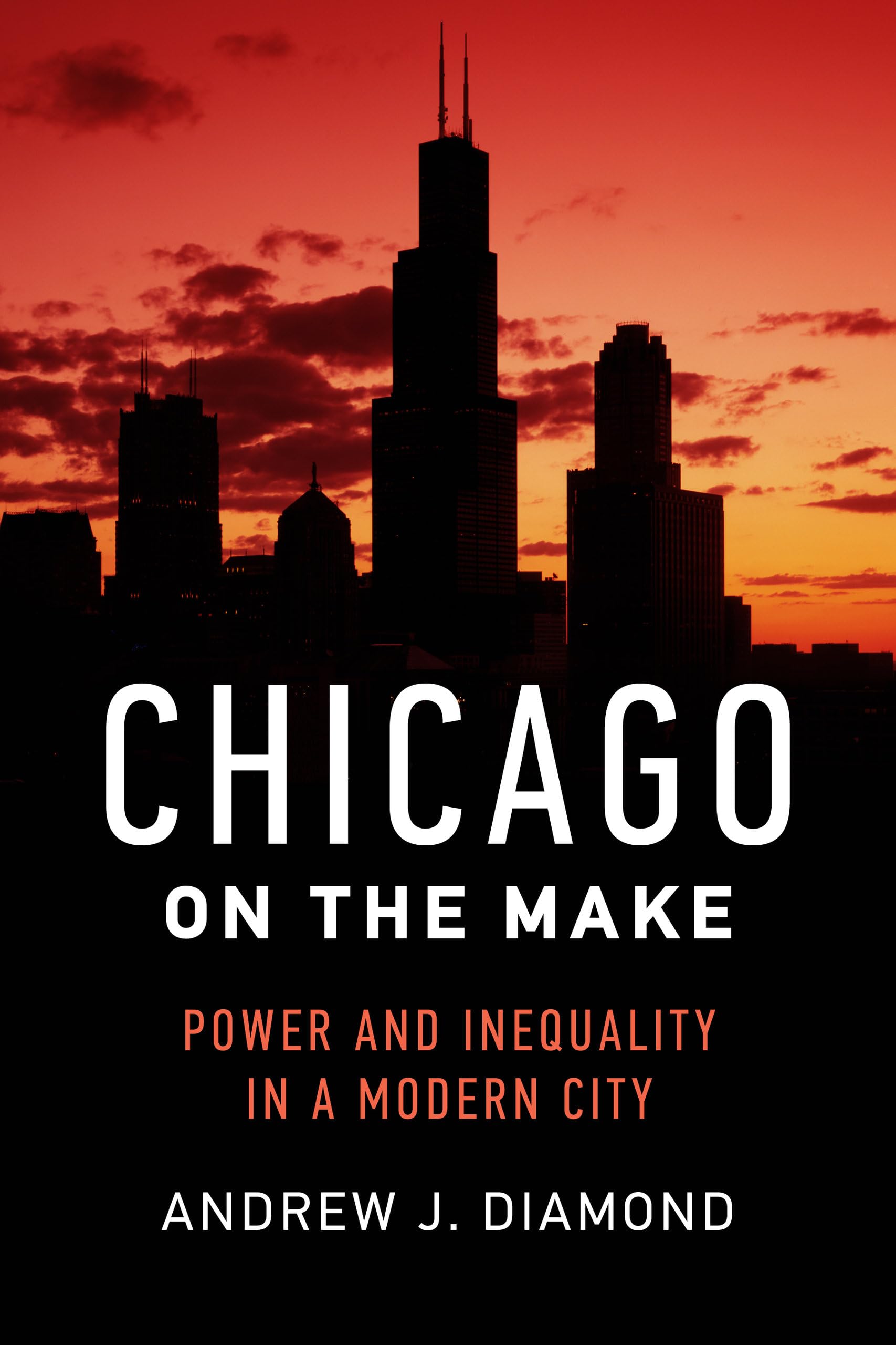 Chicago on the Make: Power and Inequality in a Modern City Law