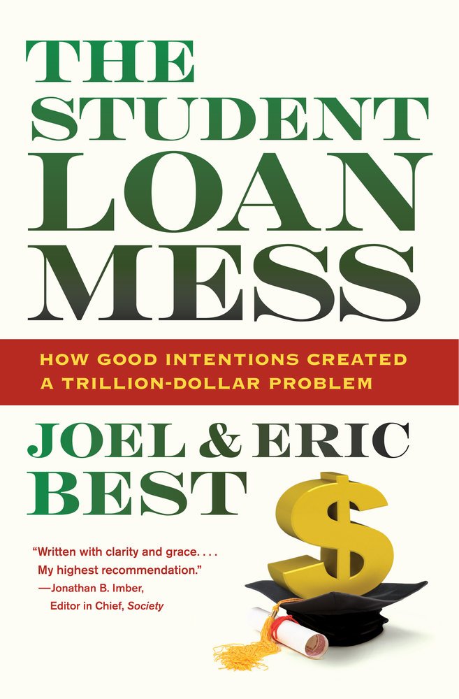 Product Image: The Student Loan Mess: How Good Intentions Created a Trillion-Dollar Problem
