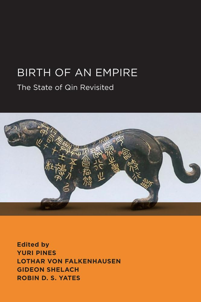 Birth of an Empire (New Perspectives on Chinese Culture and Society): The State of Qin Revisited (New Perspectives on Chinese Culture and Society, 5, Band 5) Social Sciences
