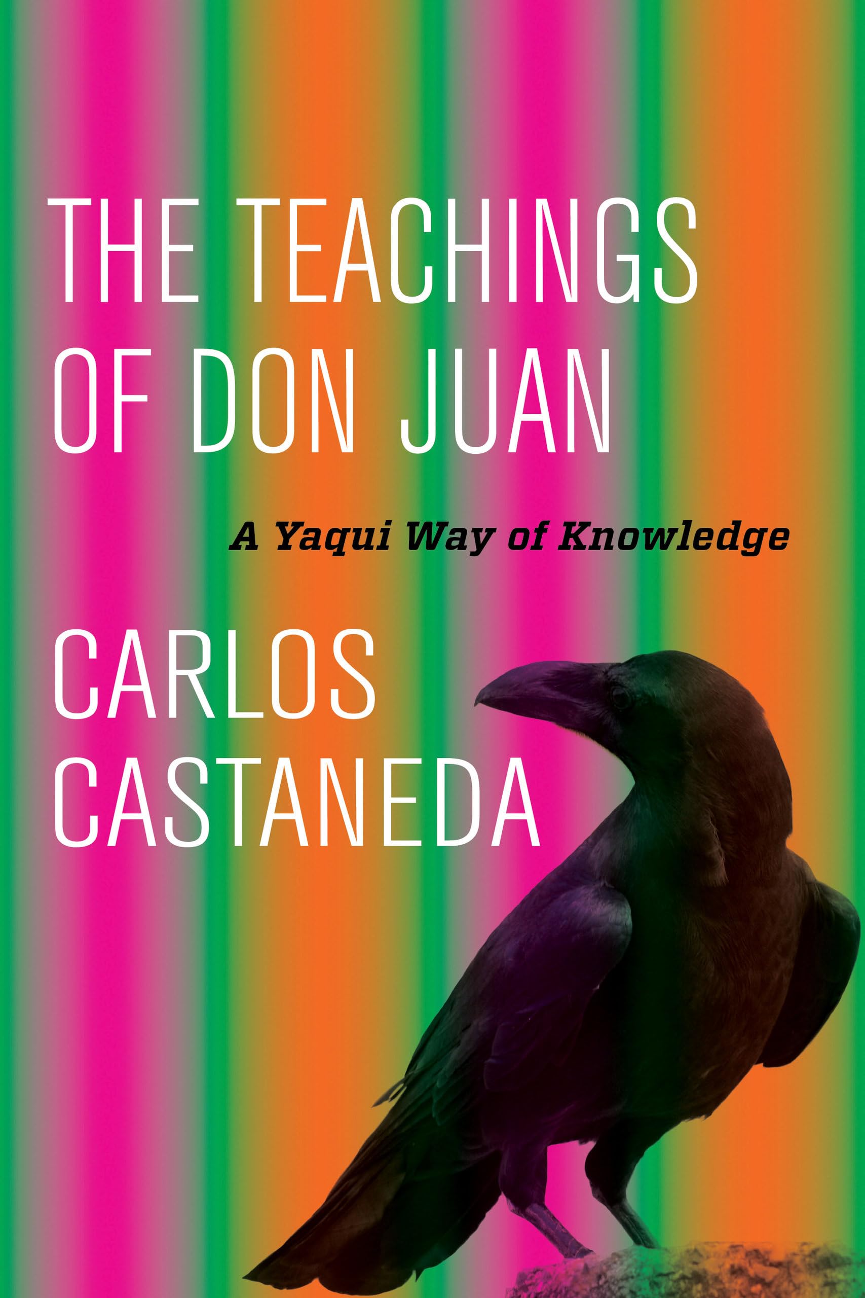 Teachings of Don Juan: A Yaqui Way of Knowledge Books