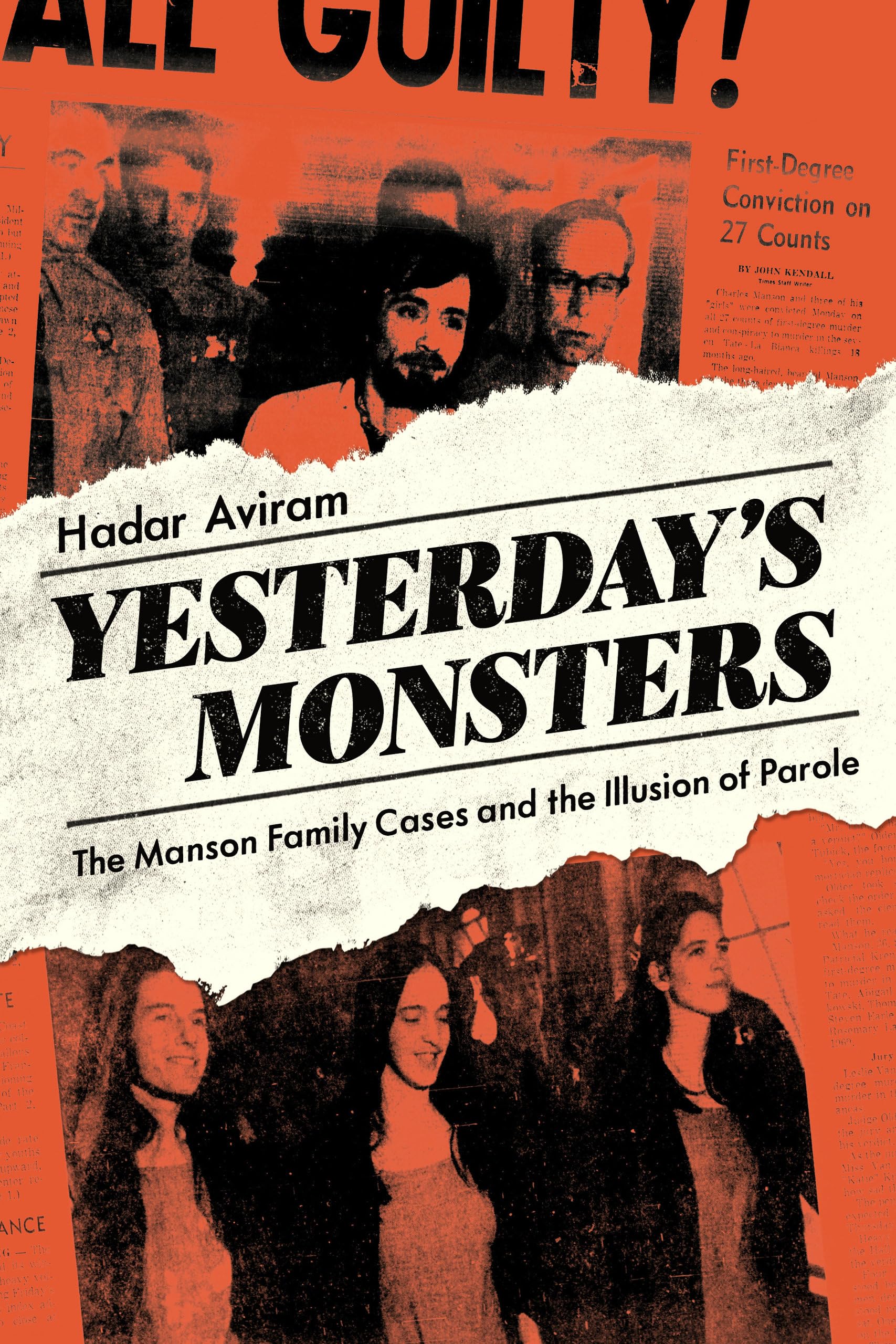Yesterday's Monsters: The Manson Family Cases and the Illusion of Parole Law