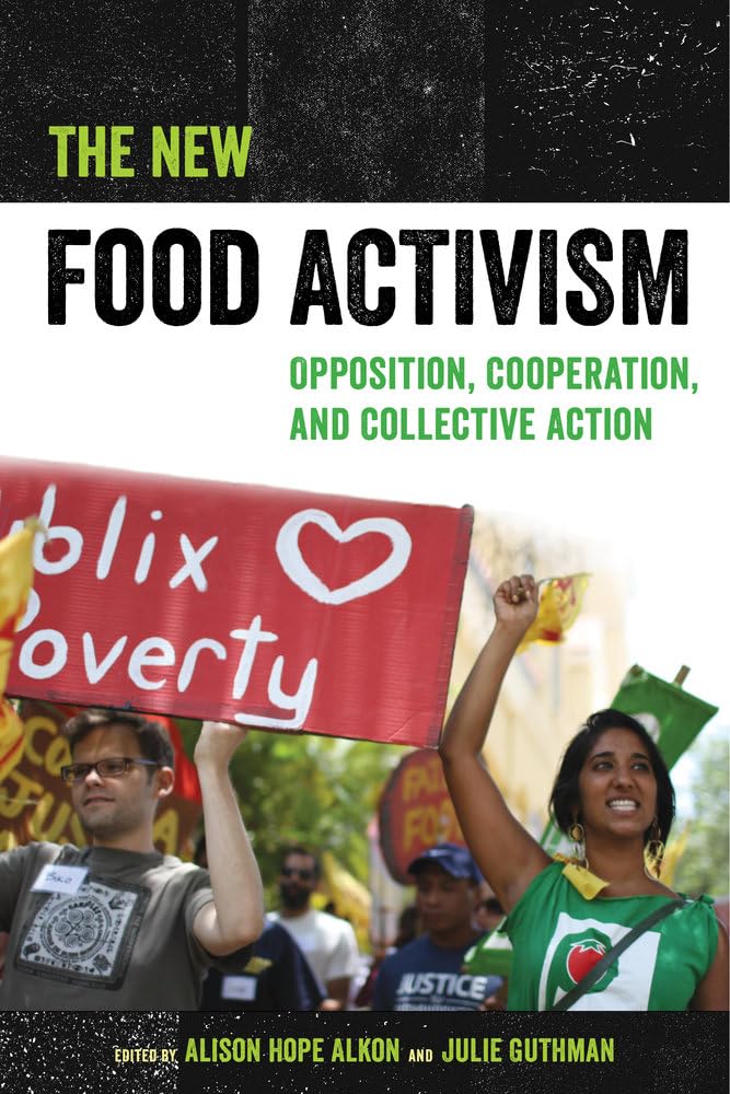 The New Food Activism: Opposition, Cooperation, and Collective Action Books