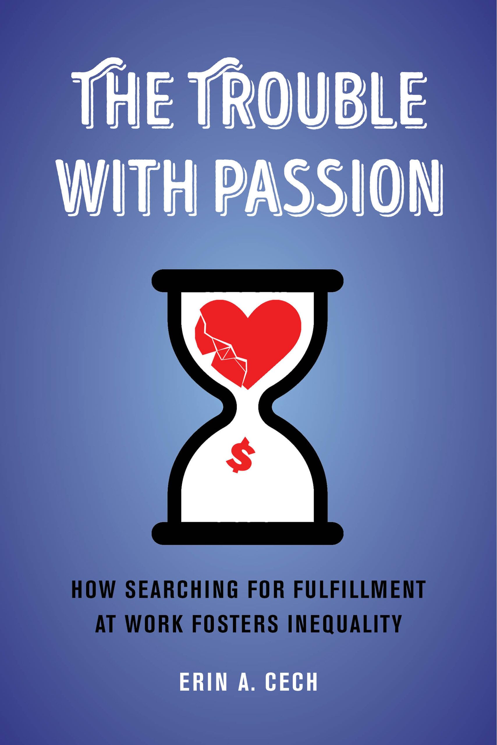 The Trouble with Passion Social Sciences Books
