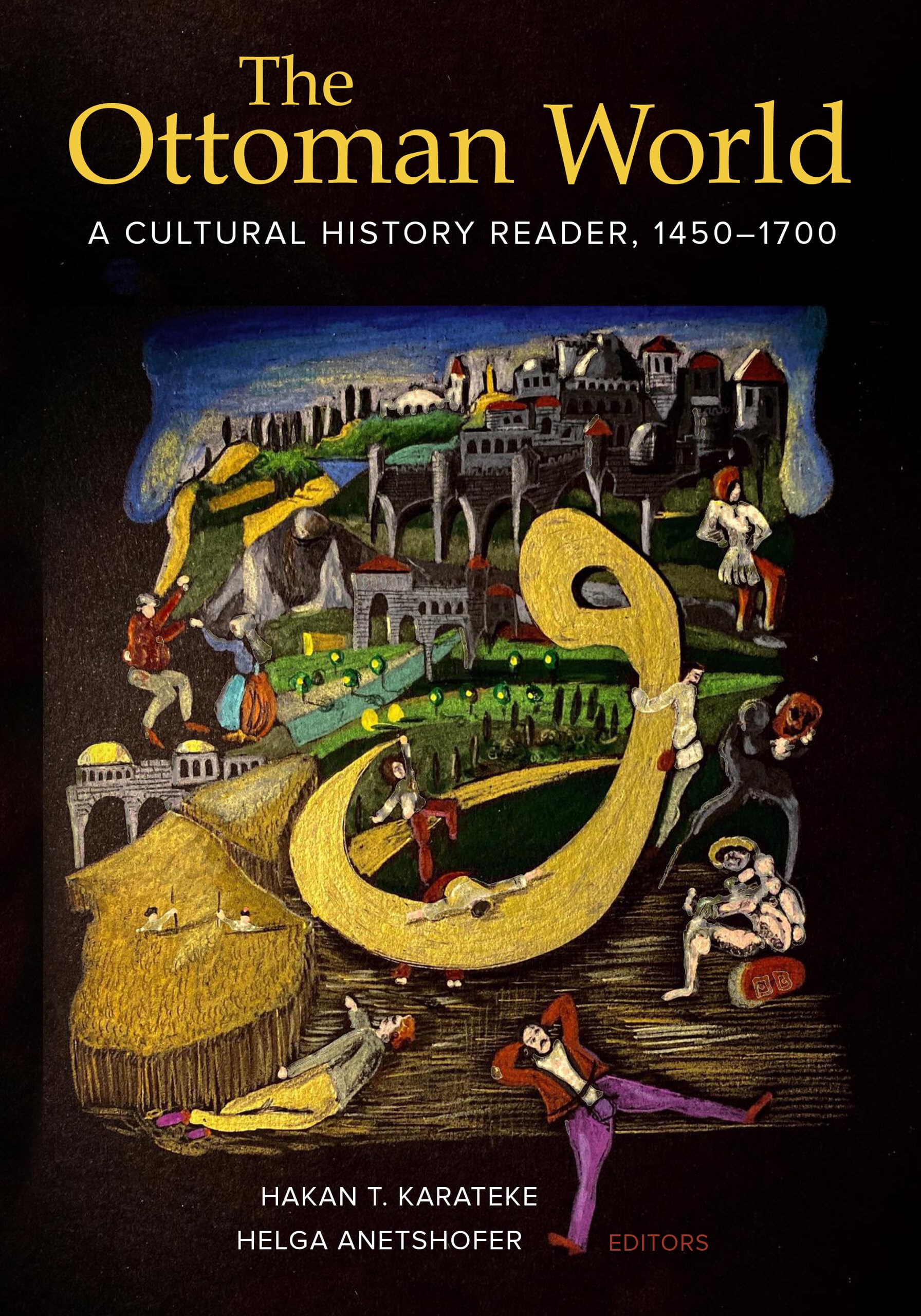 Ottoman World: A Cultural History Reader, 1450–1700: A Cultural History Reader, 1450–1700 Social Sciences