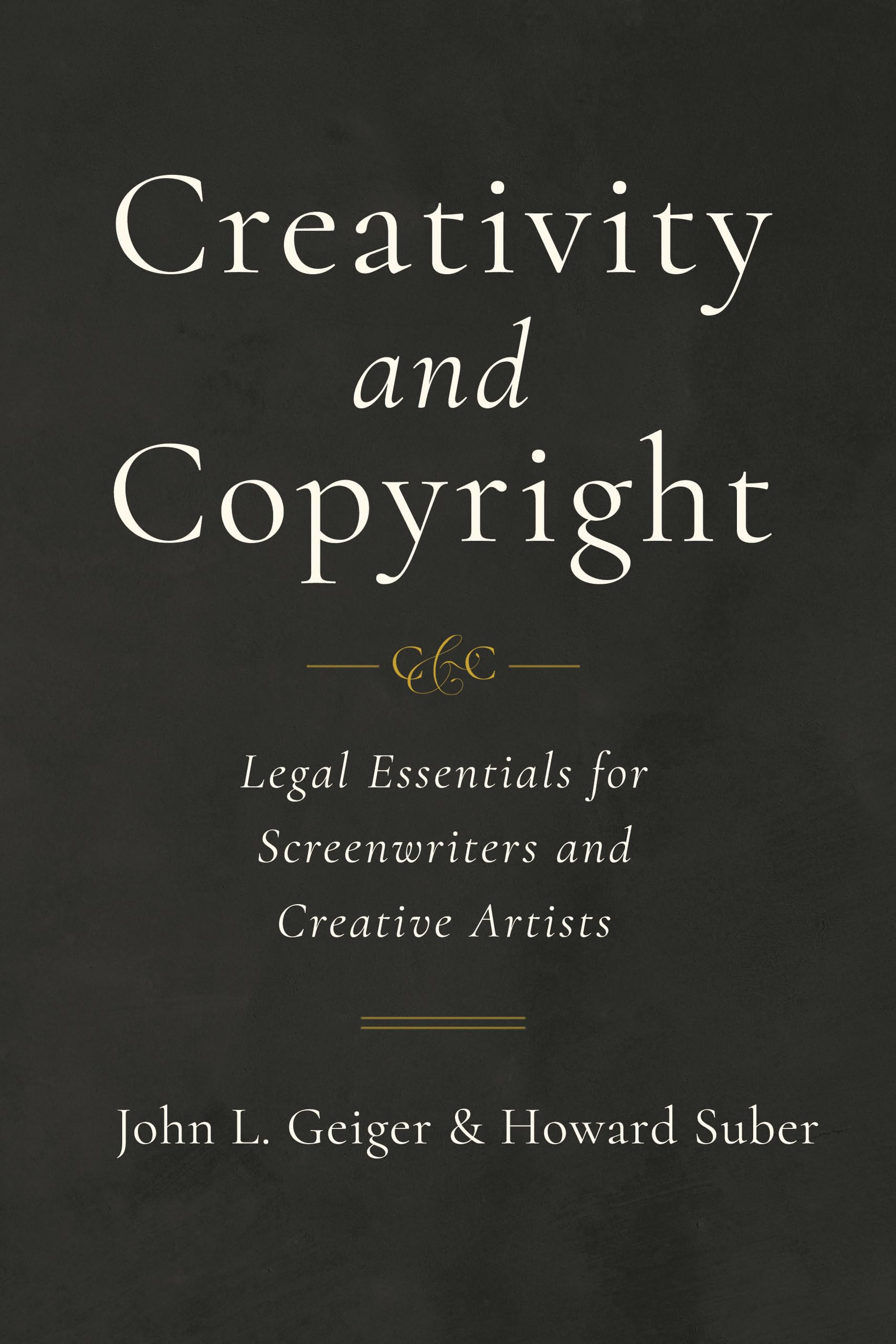 Creativity and Copyright: Legal Essentials for Screenwriters and Creative Artists Law