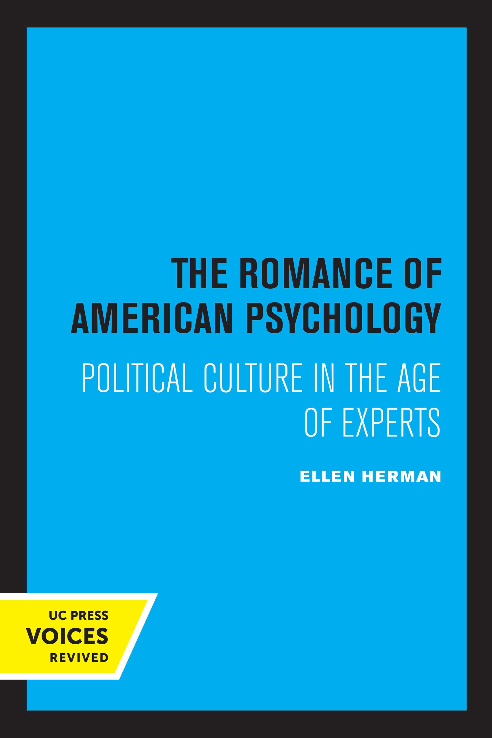 Romance of American Psychology: Political Culture in the Age of Experts Social Sciences
