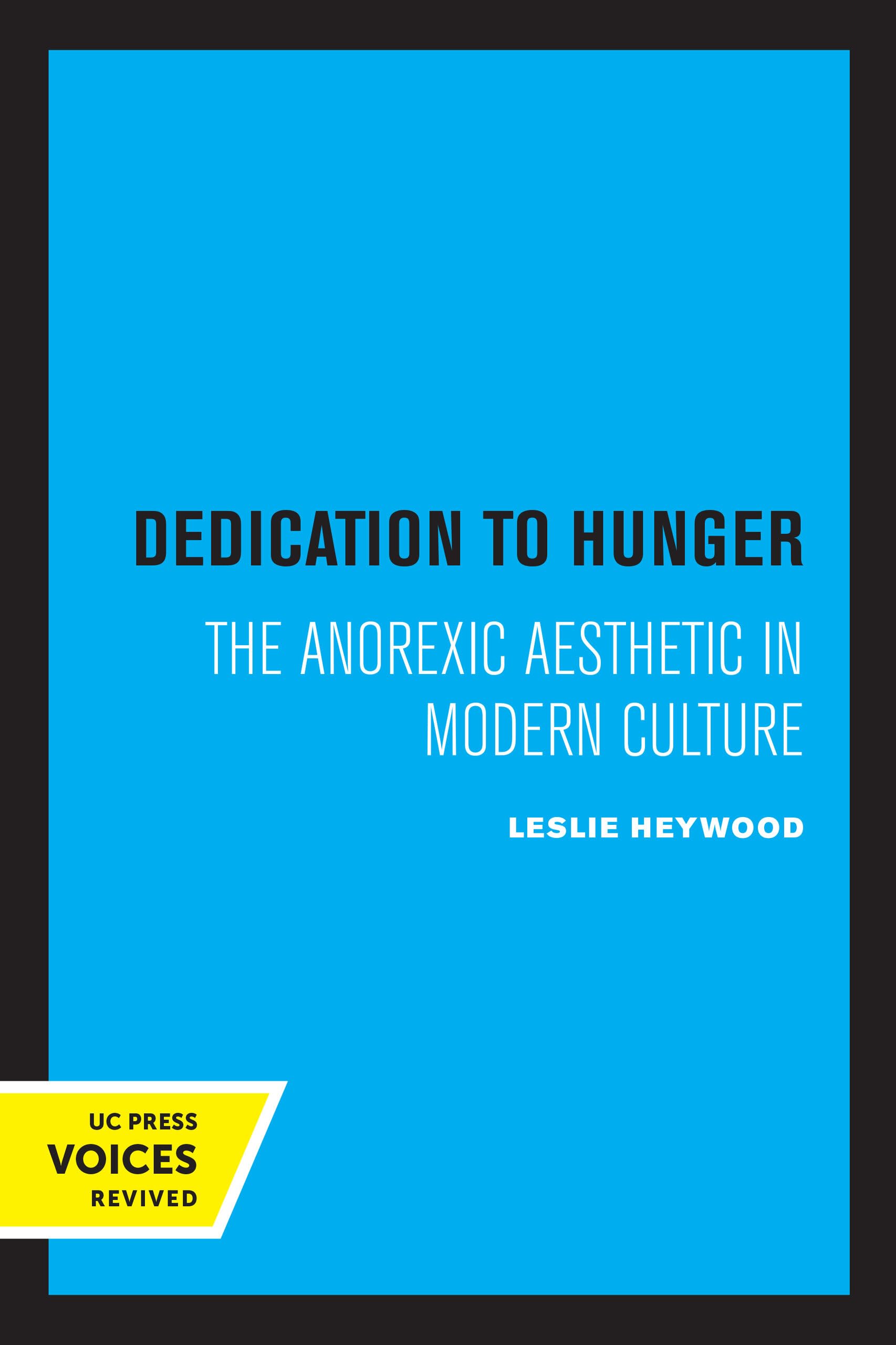 Dedication to Hunger: The Anorexic Aesthetic in Modern Culture Social Sciences