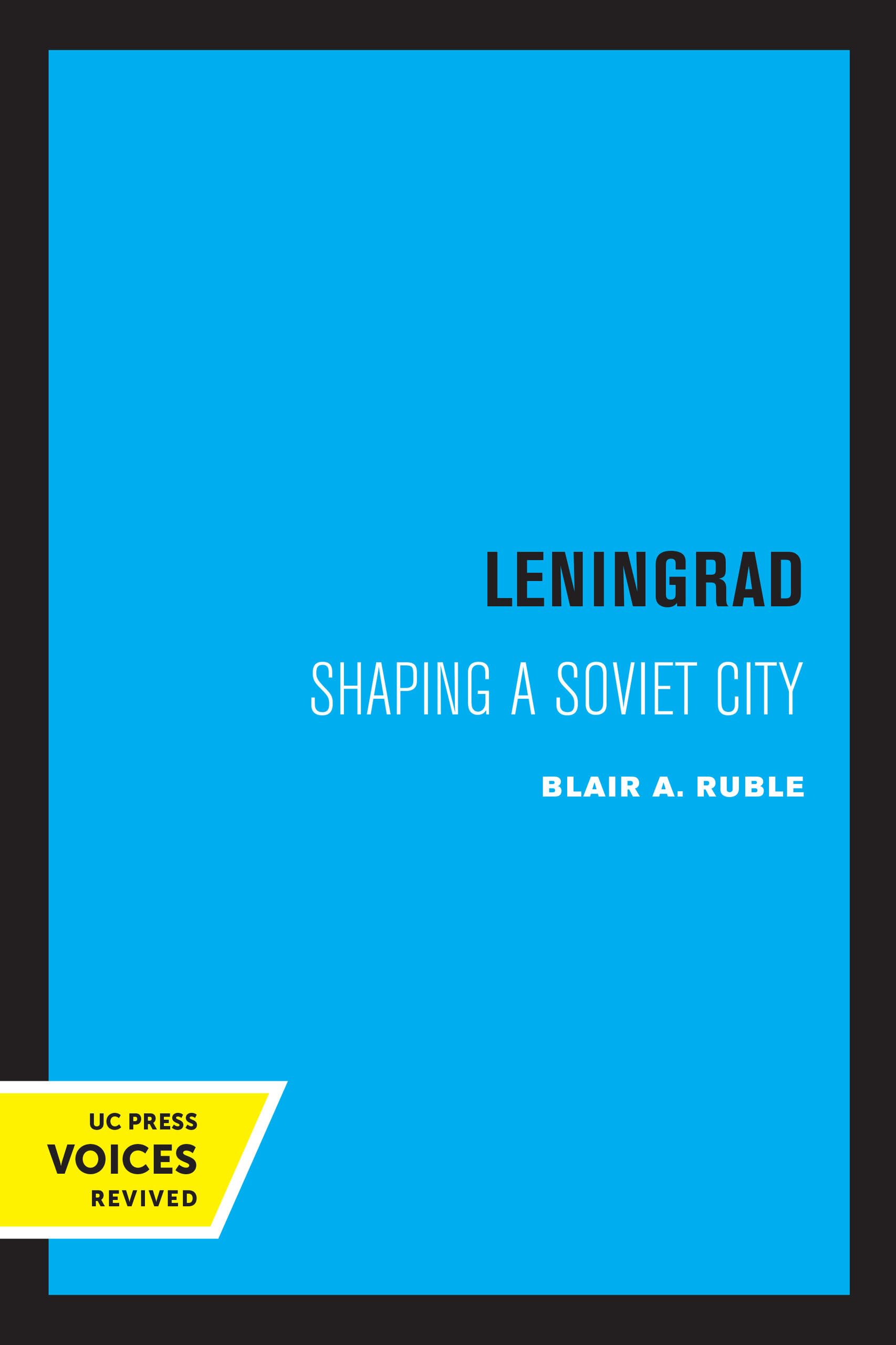 Leningrad: Shaping a Soviet City (Lane Studies in Regional Government, 8, Band 8) Politics & History