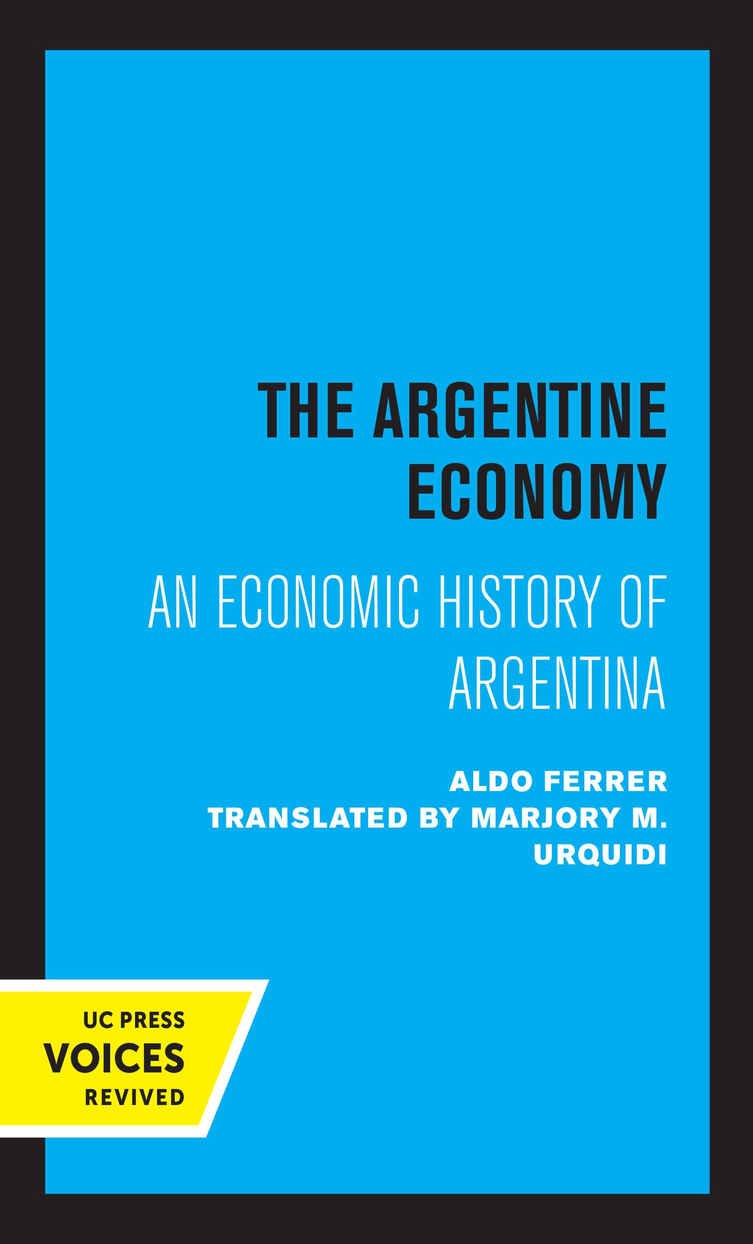 Argentine Economy: An Economic History of Argentina Politics & History
