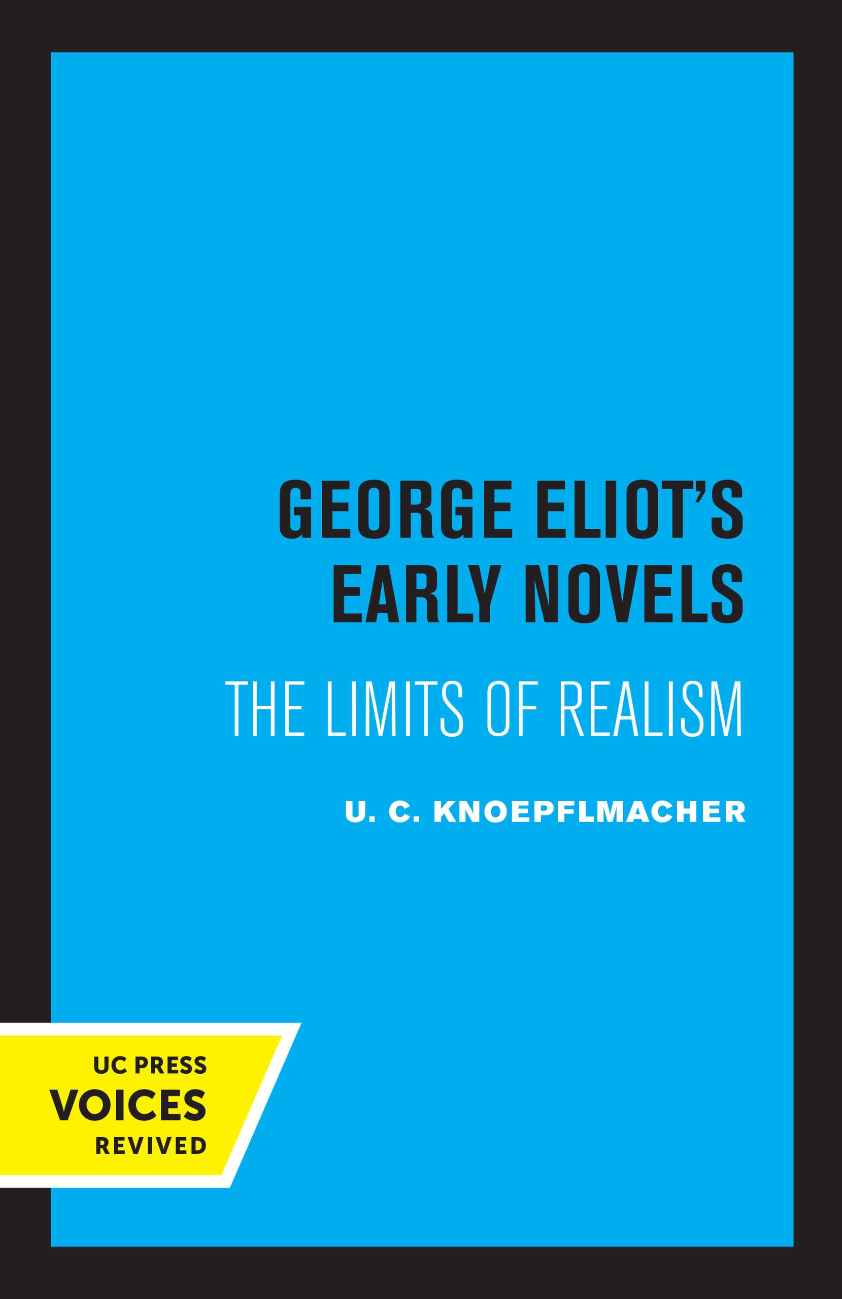 George Eliot's Early Novels: The Limits of Realism Contemporary literature