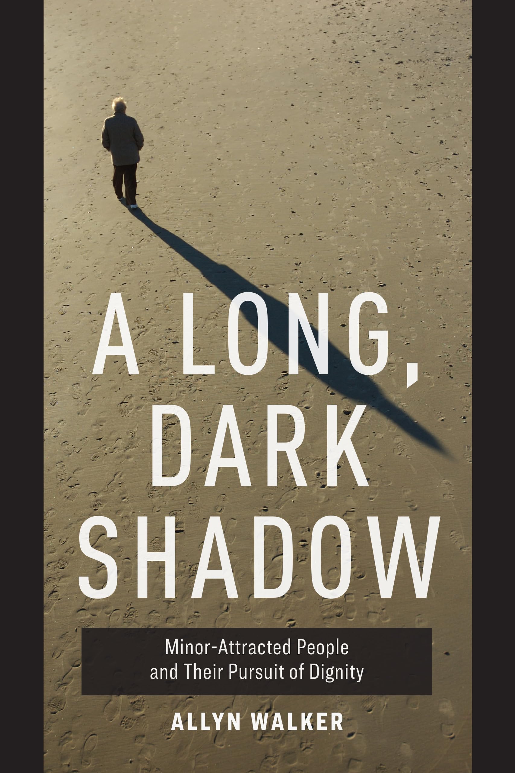 Long, Dark Shadow: Minor-Attracted People and Their Pursuit of Dignity Law