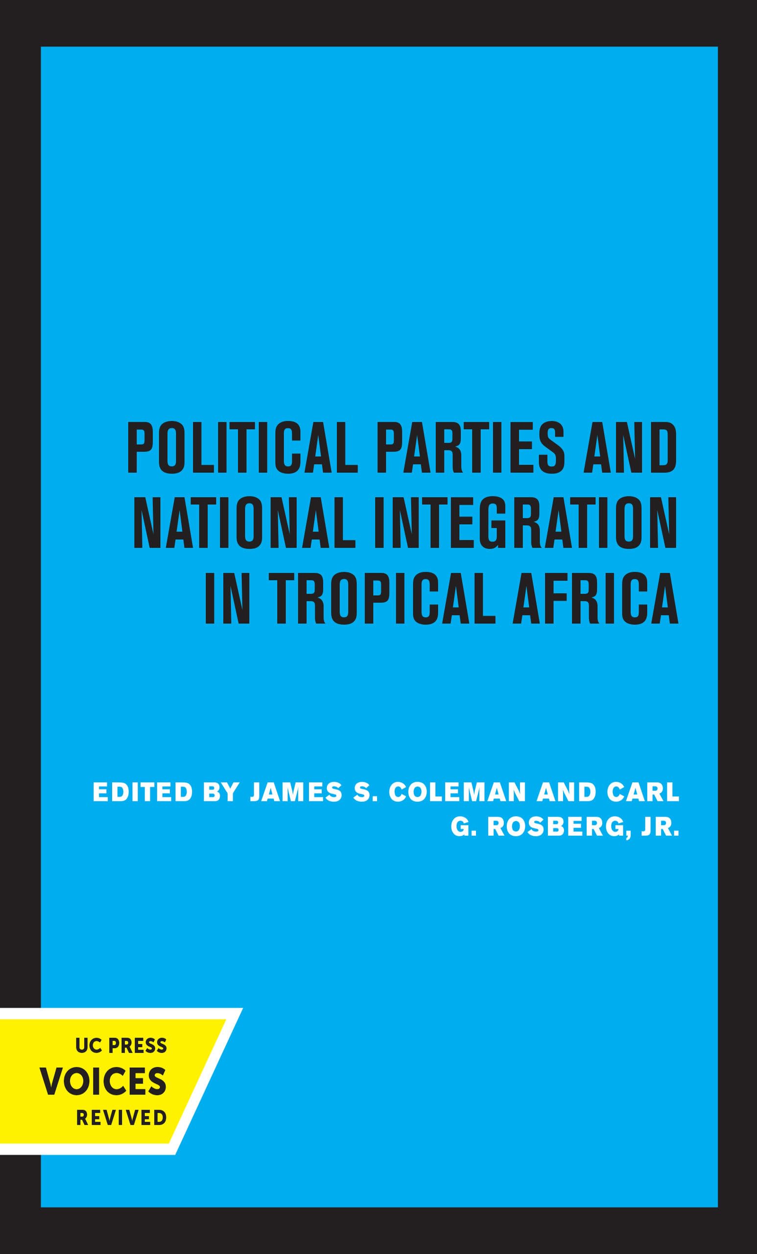 Political Parties and National Integration in Tropical Africa Politics & History