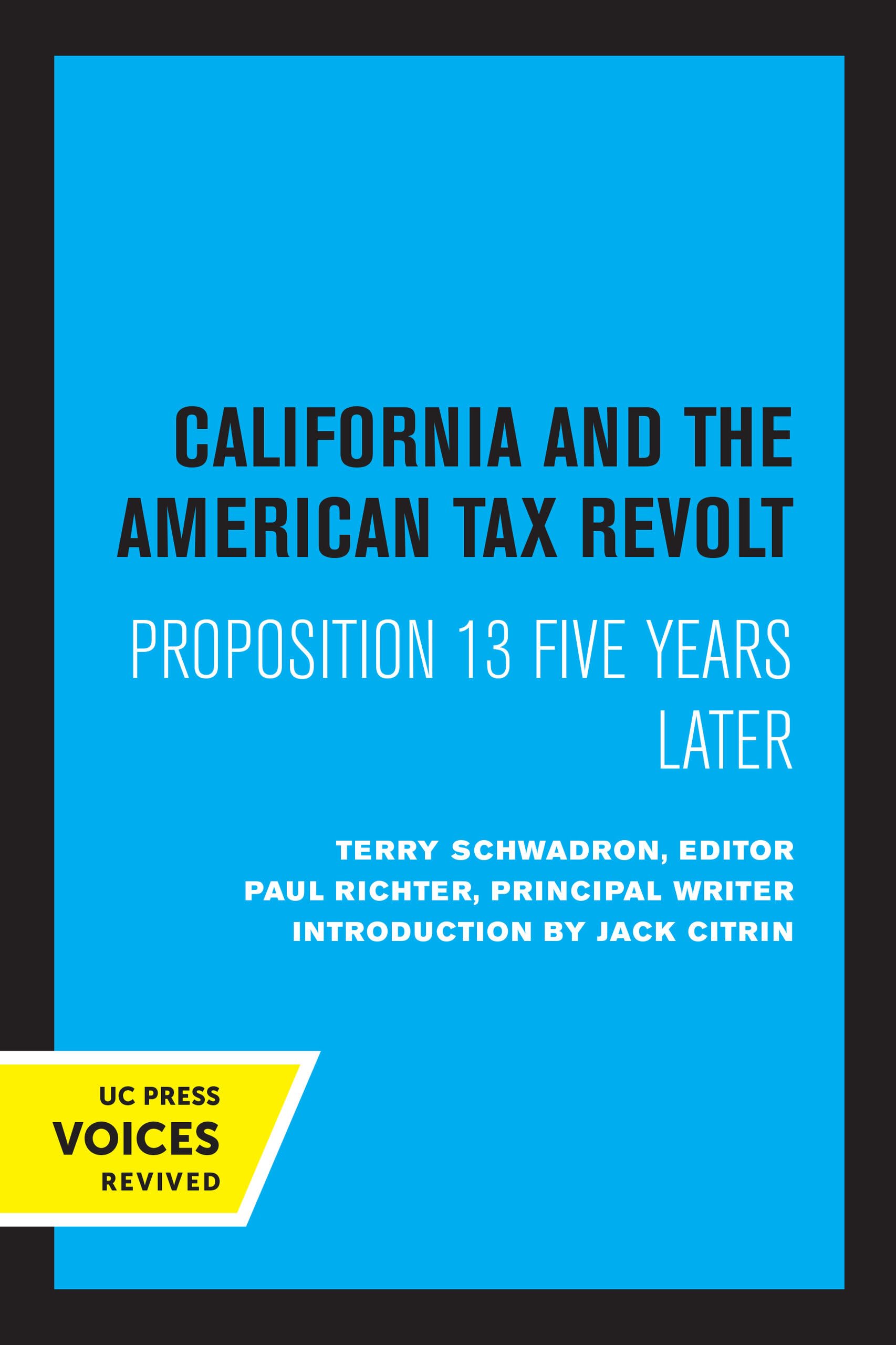 California and the American Tax Revolt: Proposition 13 Five Years Later Business, Finance & Career