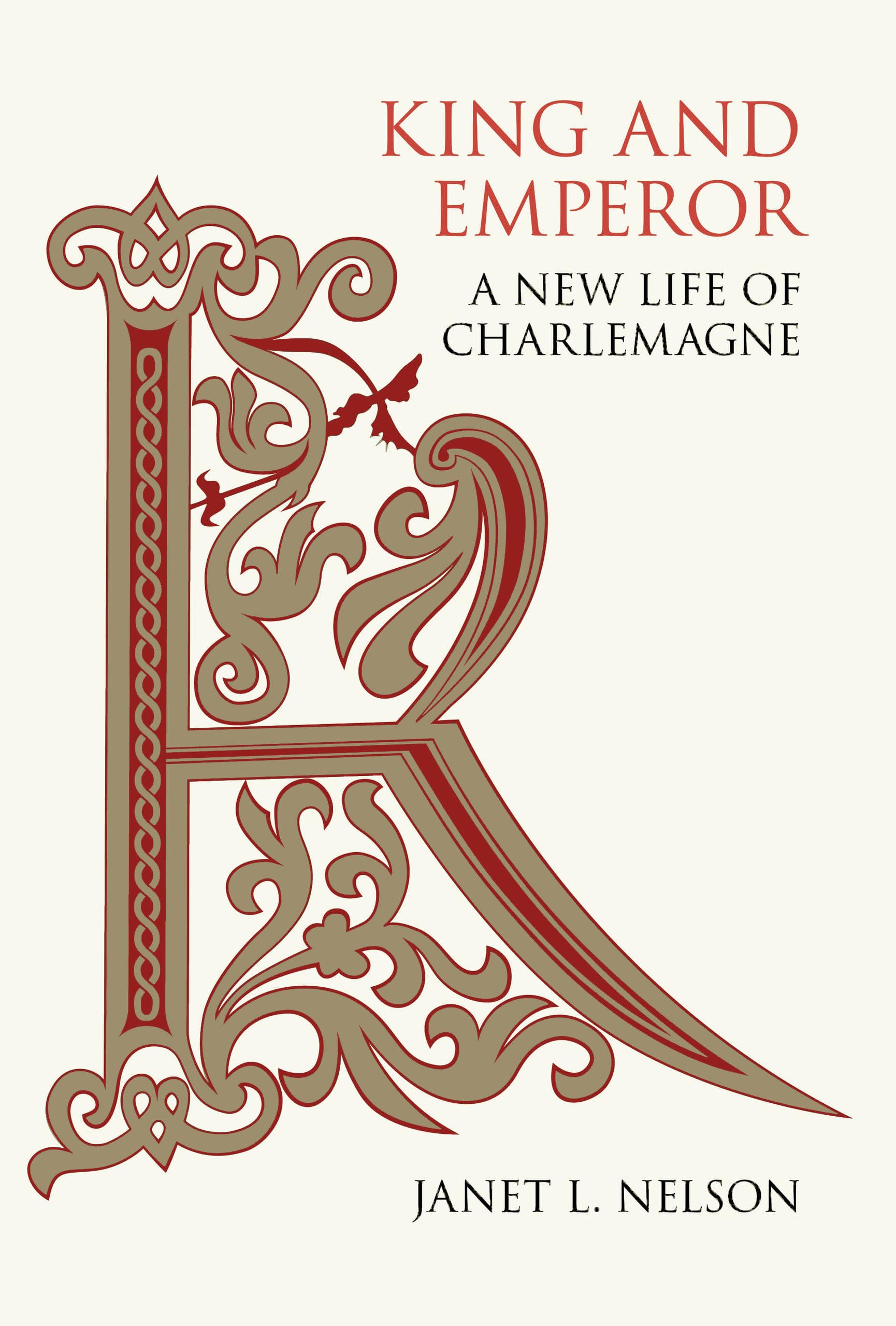 King and Emperor: A New Life of Charlemagne Politics & Society