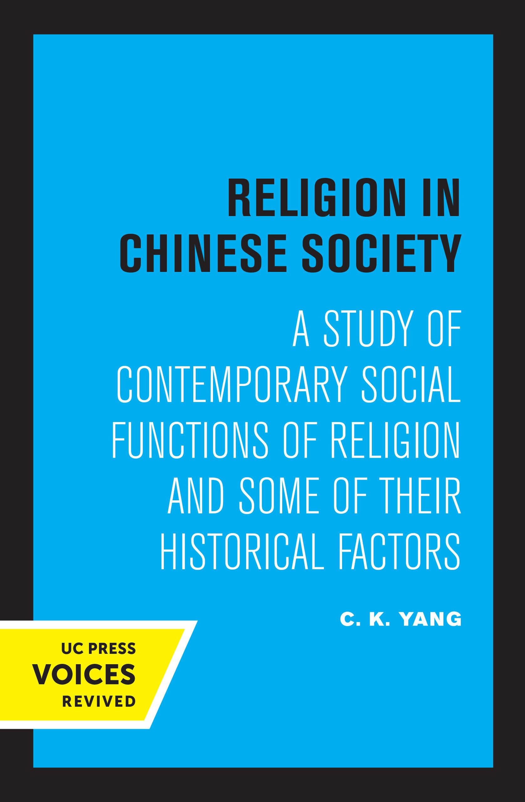 Religion in Chinese Society: A Study of Contemporary Social Functions of Religion and Some of Their Historical Factors Religion & Esotericism