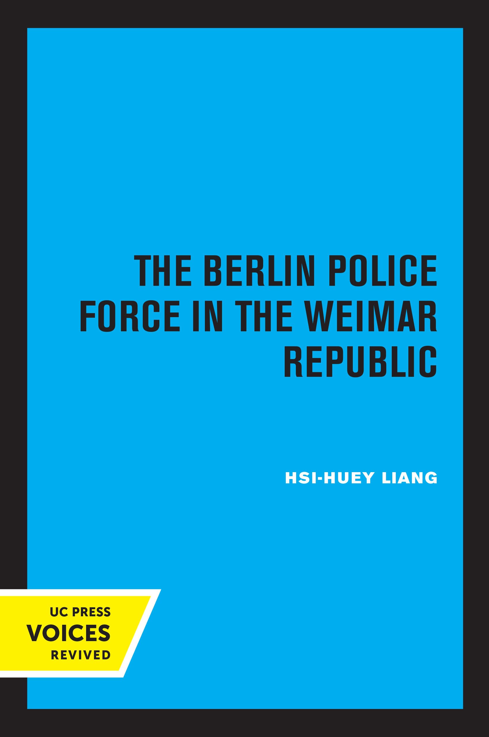 Berlin Police Force in the Weimar Republic Social Sciences
