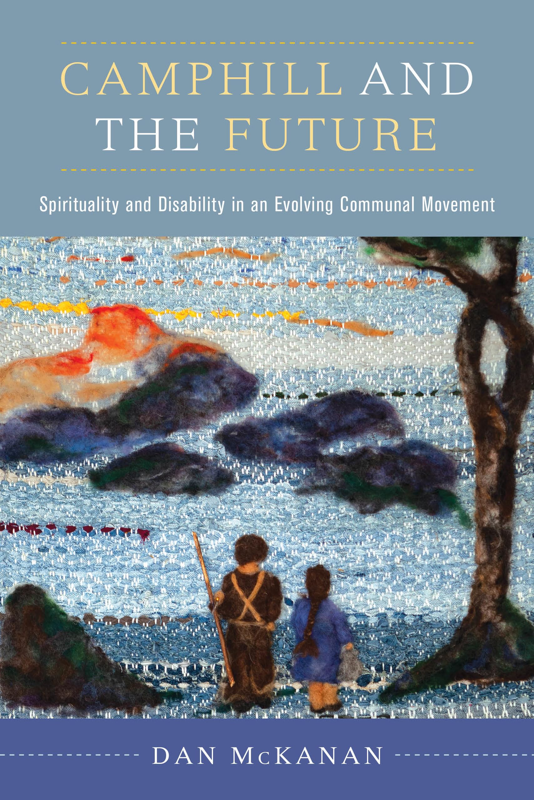 Camphill and the Future: Spirituality and Disability in an Evolving Communal Movement Religion & Esotericism