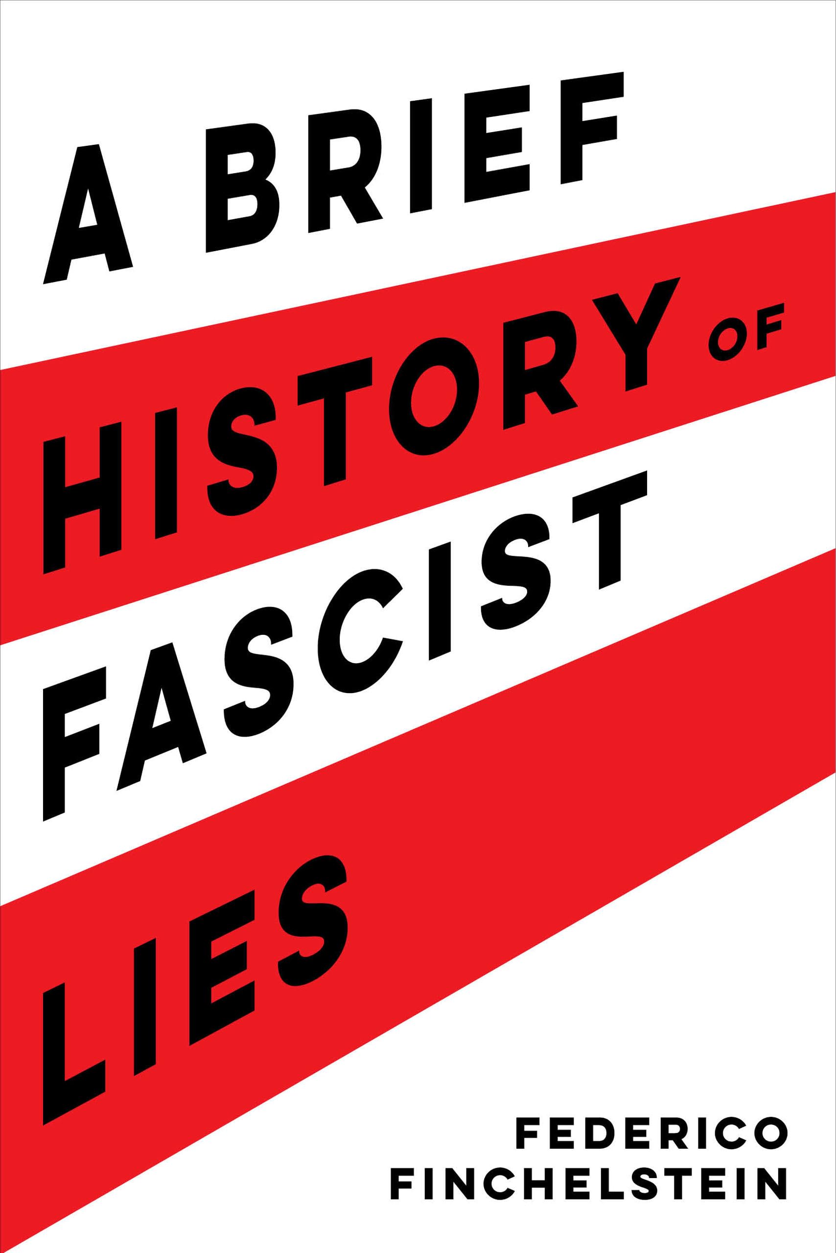 A Brief History of Fascist Lies Philosophy
