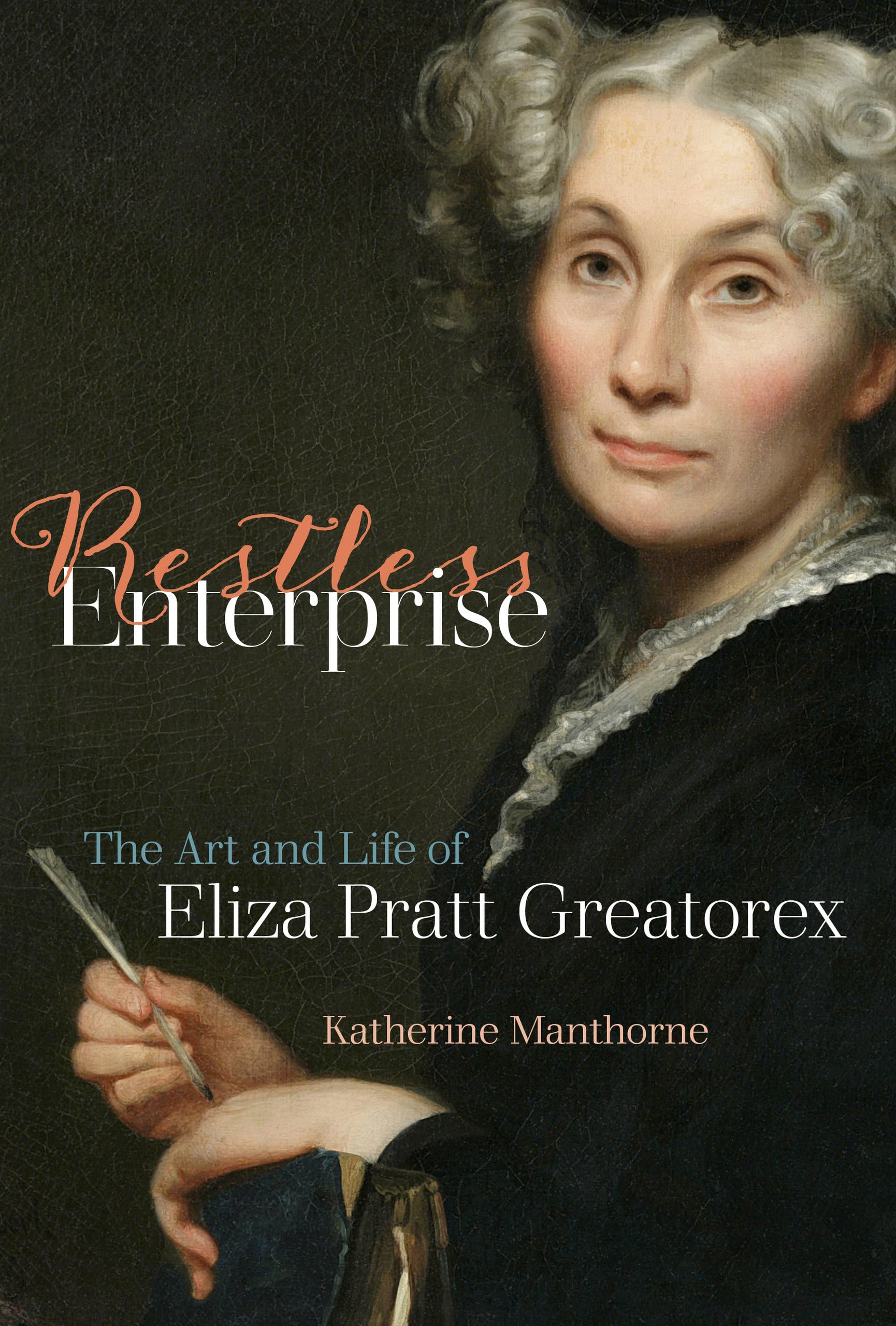 Restless Enterprise: The Art and Life of Eliza Pratt Greatorex book