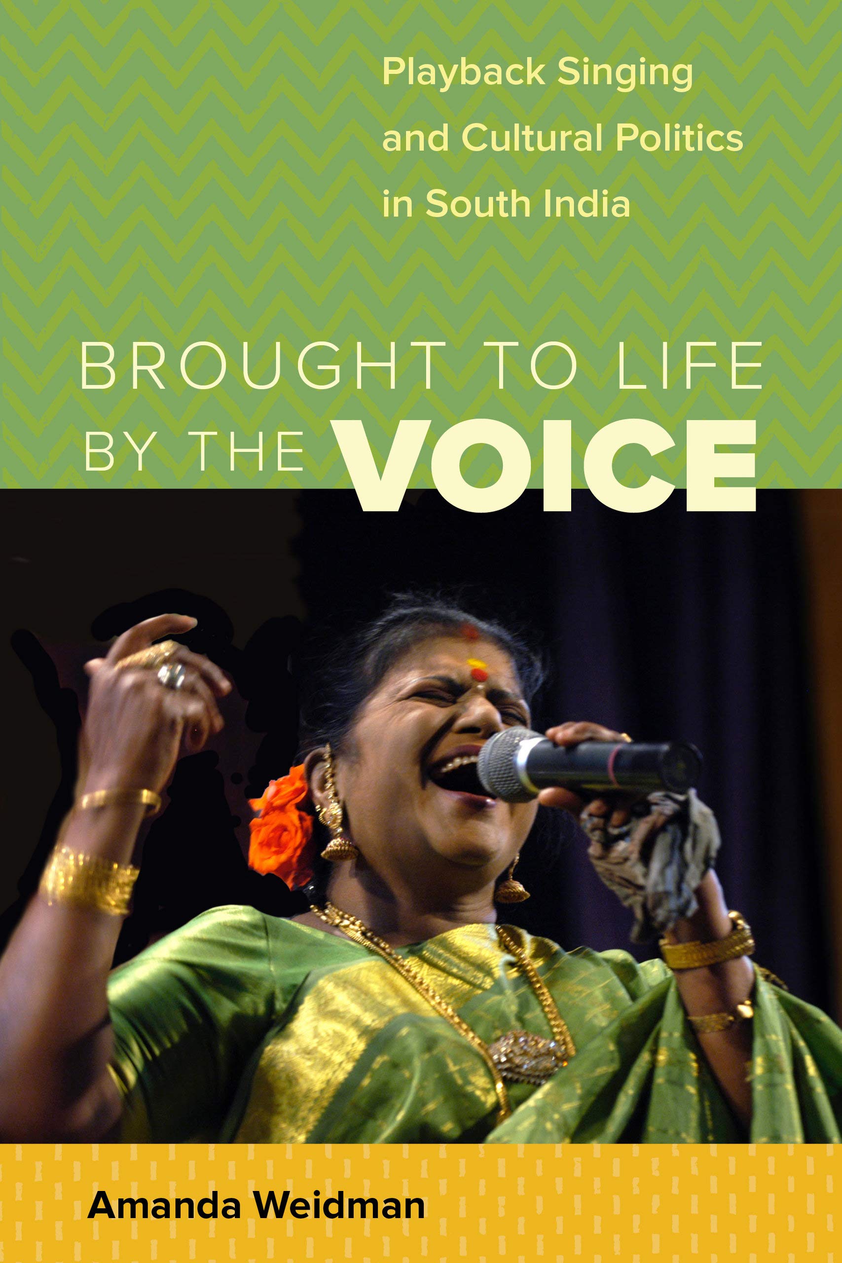 Brought to Live by the Voice: Playback Singing and Cultural Politics in South India (South Asia Across the Disciplines) Social Sciences