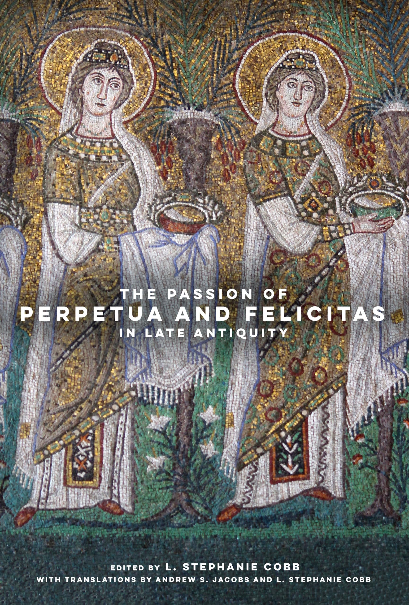The Passion of Perpetua and Felicitas in Late Antiquity Philosophy