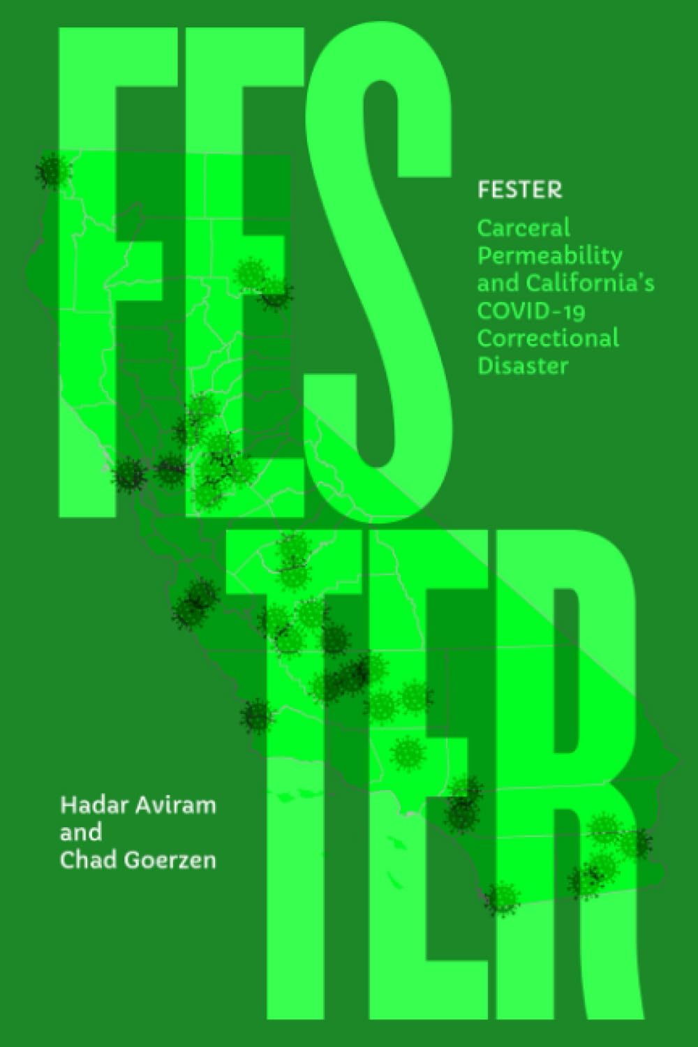 Fester: Carceral Permeability and California's COVID-19 Correctional Disaster Medicine