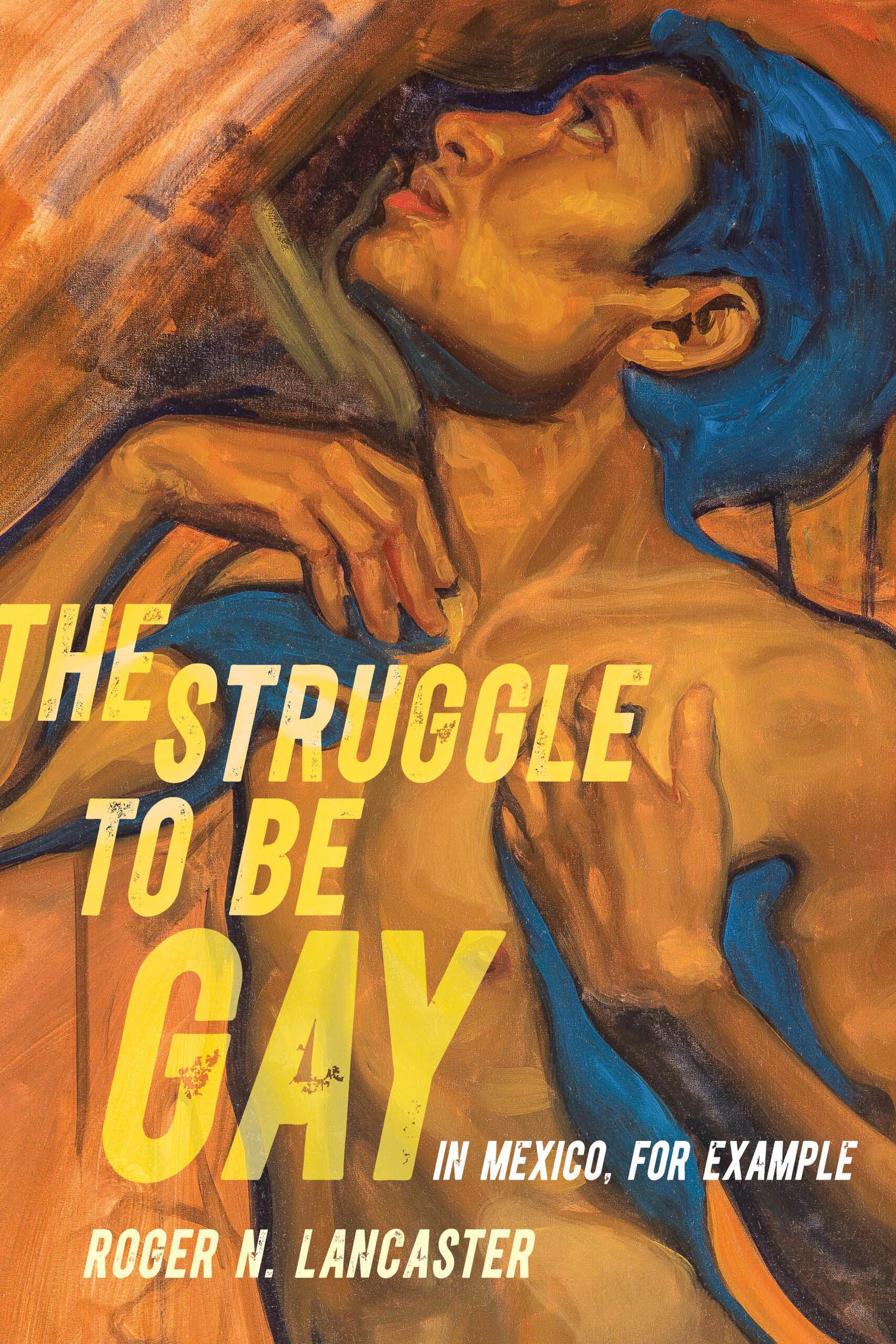 The Struggle to Be Gay- in Mexico, for Example book