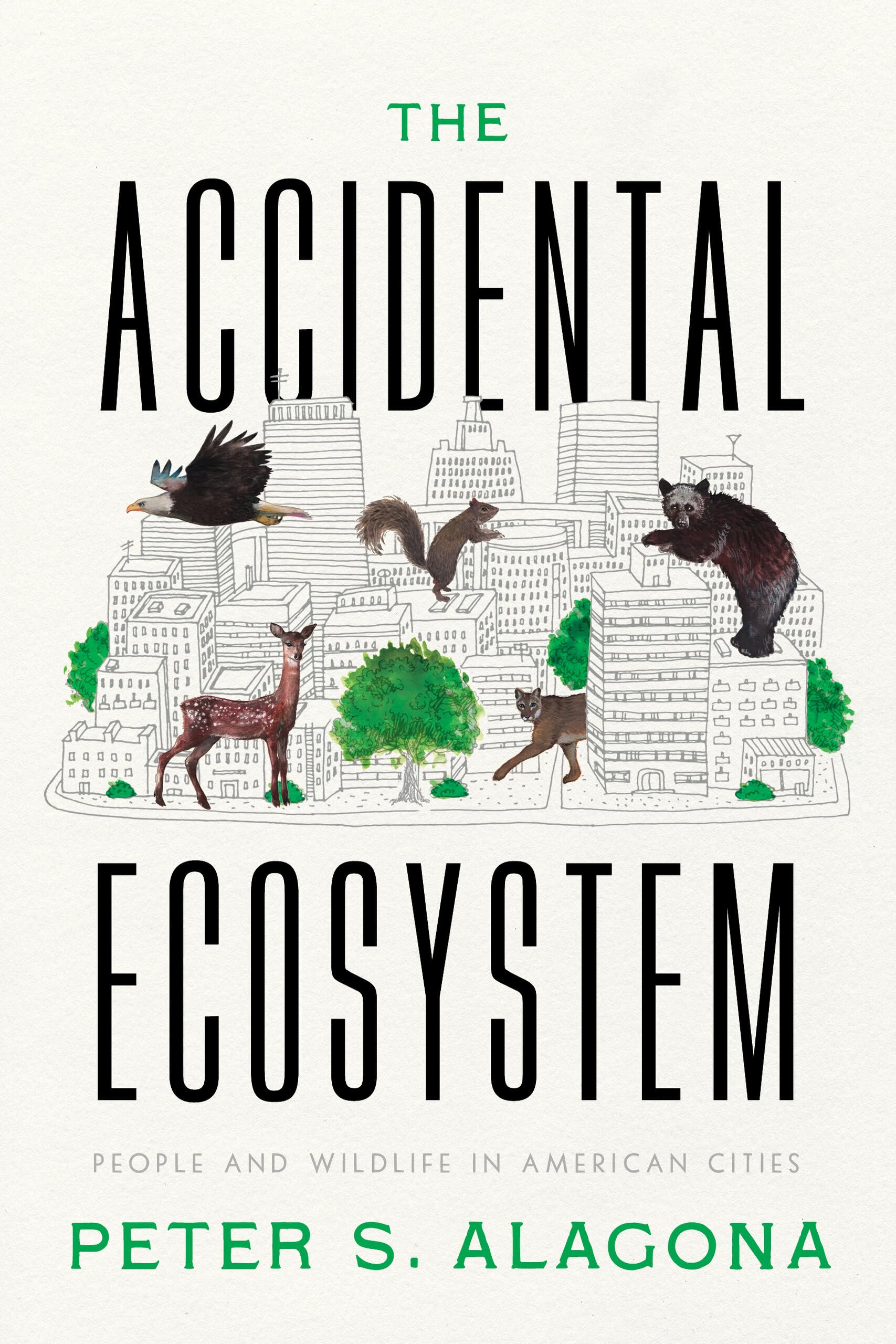 Accidental Ecosystem: People and Wildlife in American Cities Social Sciences