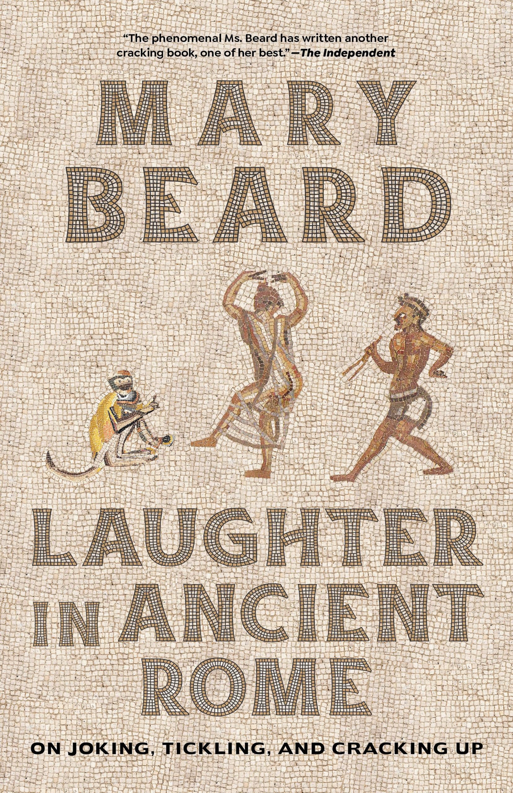 Laughter in Ancient Rome: On Joking, Tickling, and Cracking Up (Sather Classical Lectures, Band 71) Contemporary literature
