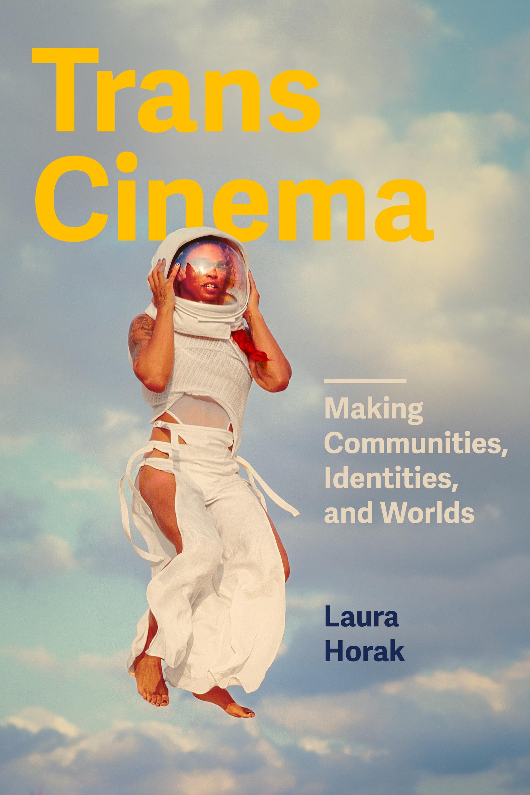 Trans Cinema: Making Communities, Identities, and Worlds Media & Communication
