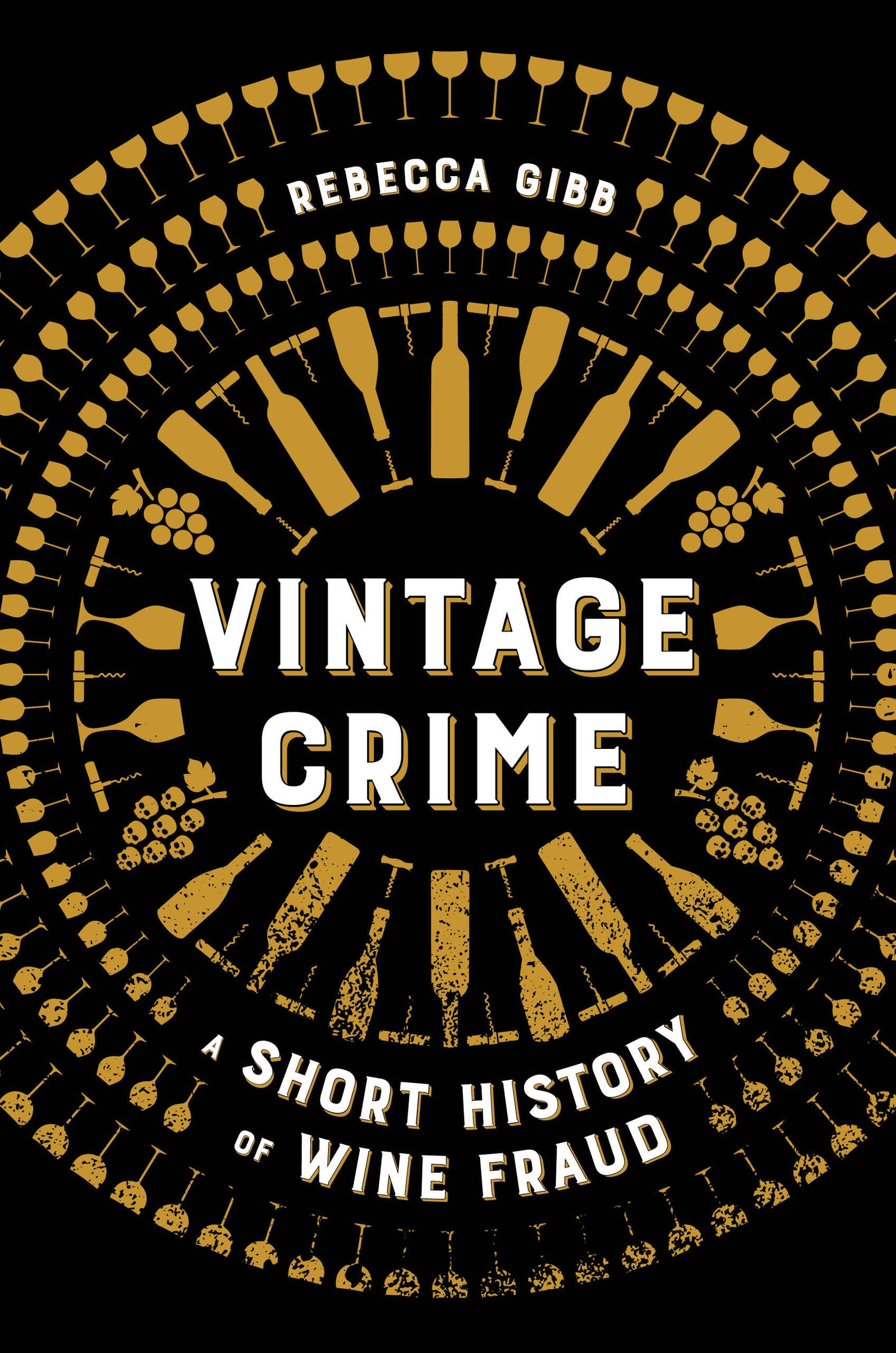 Vintage Crime: A Short History of Wine Fraud Books