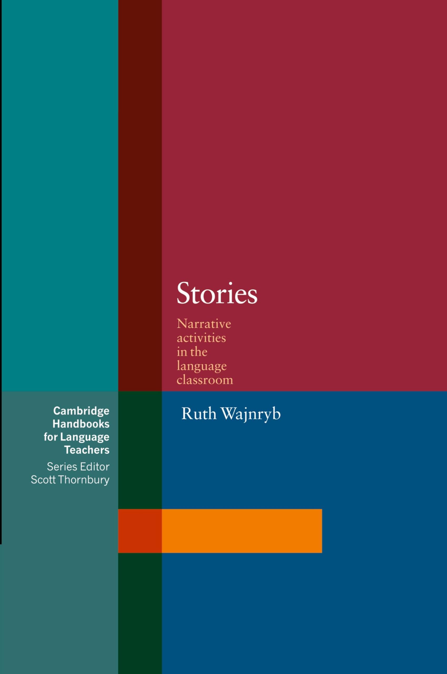 Stories: Narrative Activities for the Language Classroom (Cambridge Handbooks for Language Teachers) Foreign Languages ​​& Dictionaries