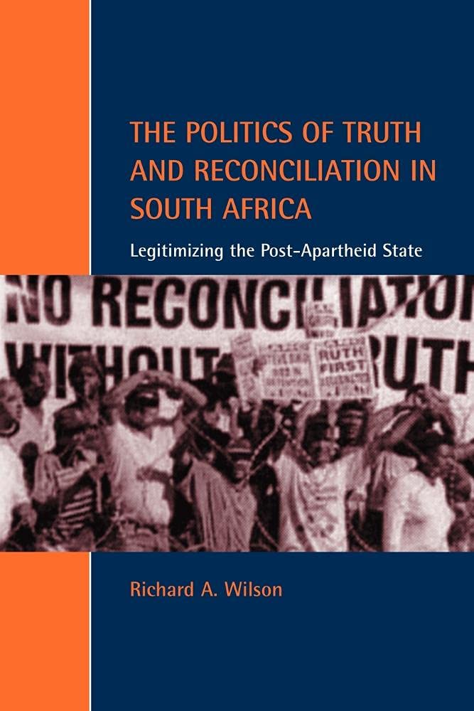 The Politics of Truth and Reconciliation in South Africa Law