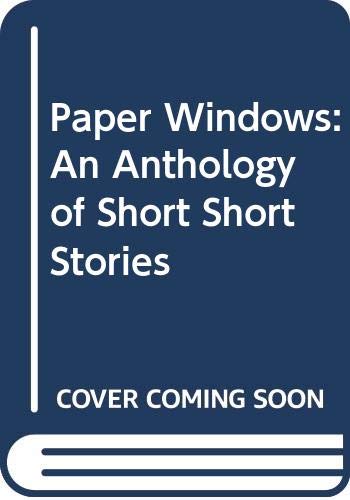 Paper Windows: An Anthology of Short Short Stories book