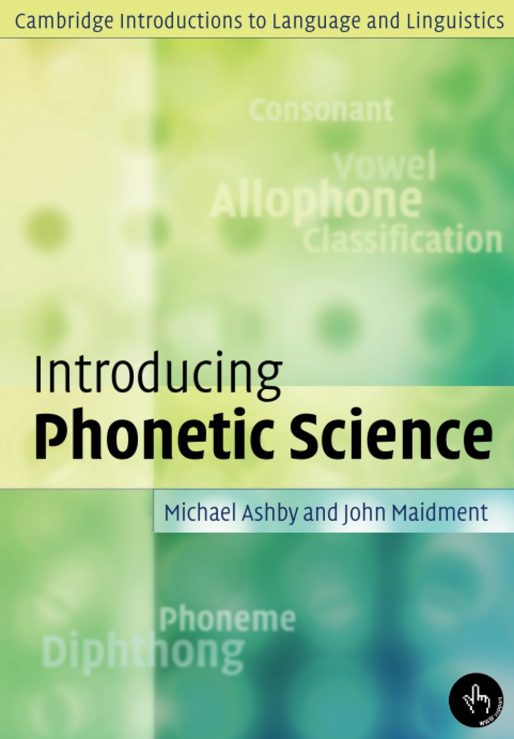 Introducing Phonetic Science (CAMBRIDGE INTRODUCTIONS TO LANGUAGE AND LINGUISTICS) Social Sciences