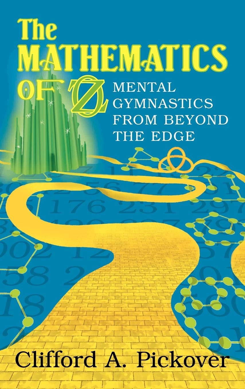 The Mathematics of Oz: Mental Gymnastics from Beyond the Edge book