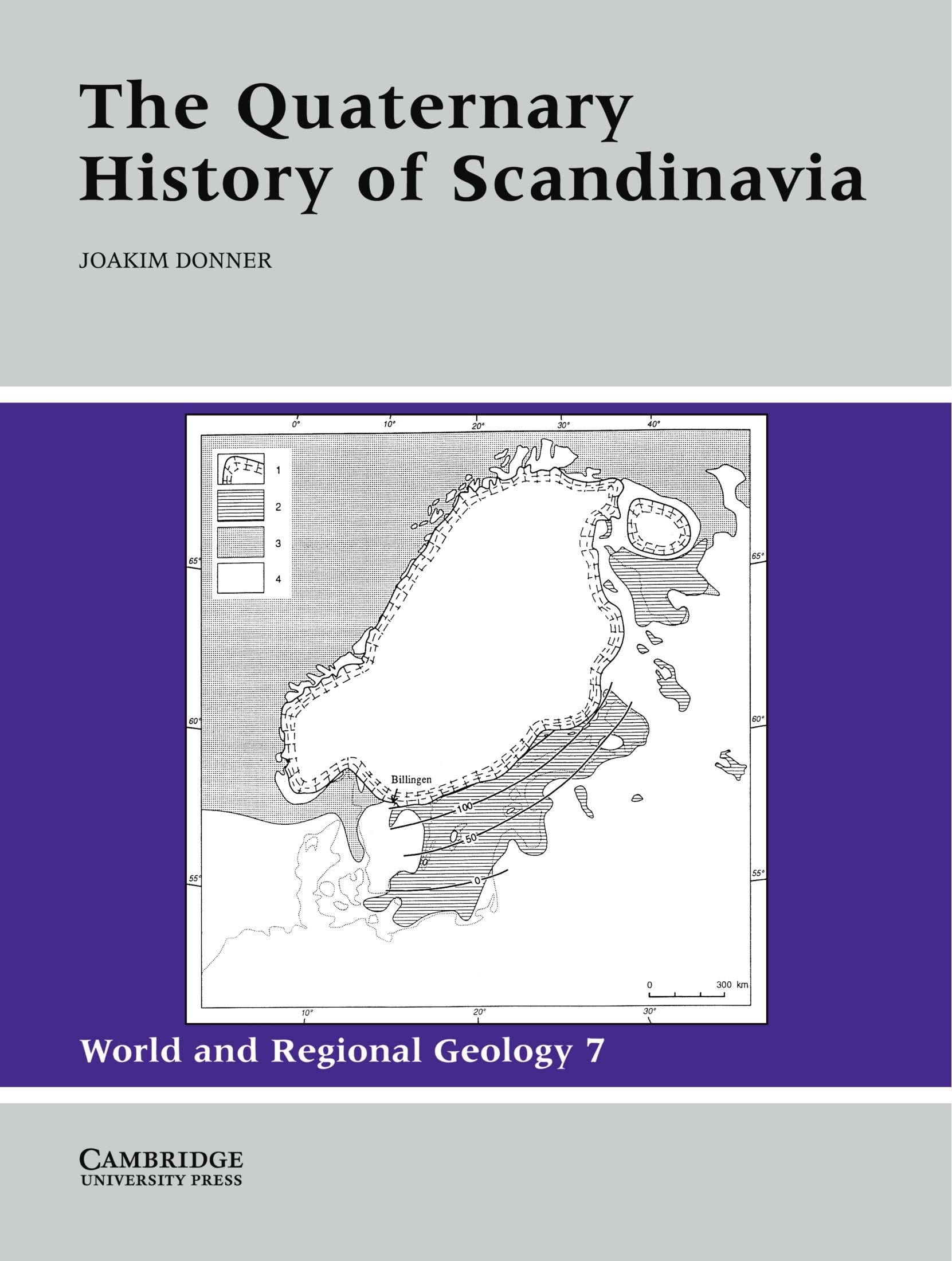The Quaternary History of Scandinavia (World and Regional Geology) (World And Regional Geology, 7, Band 7) Geology & Geography