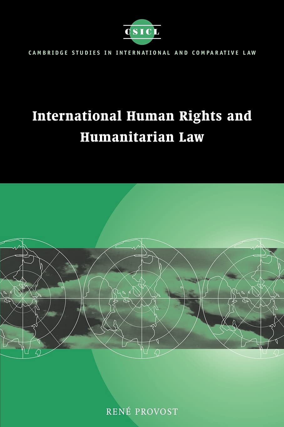 International Human Rights and Humanitarian Law (Cambridge Studies in International And Comparative Law) Law