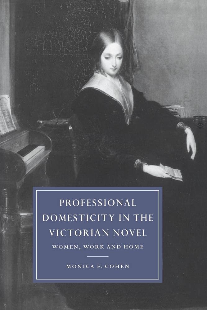 Pro Domesticity in Victorian Novel: Women, Work and Home book