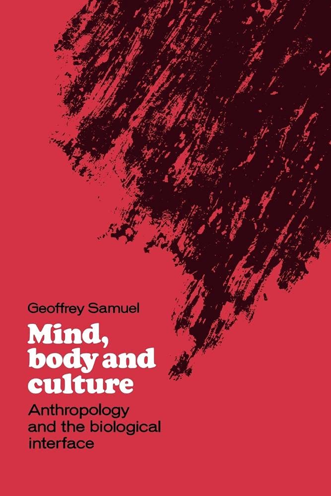 Mind, Body & Culture: Anthropology: Anthropology and the Biological Interface General education