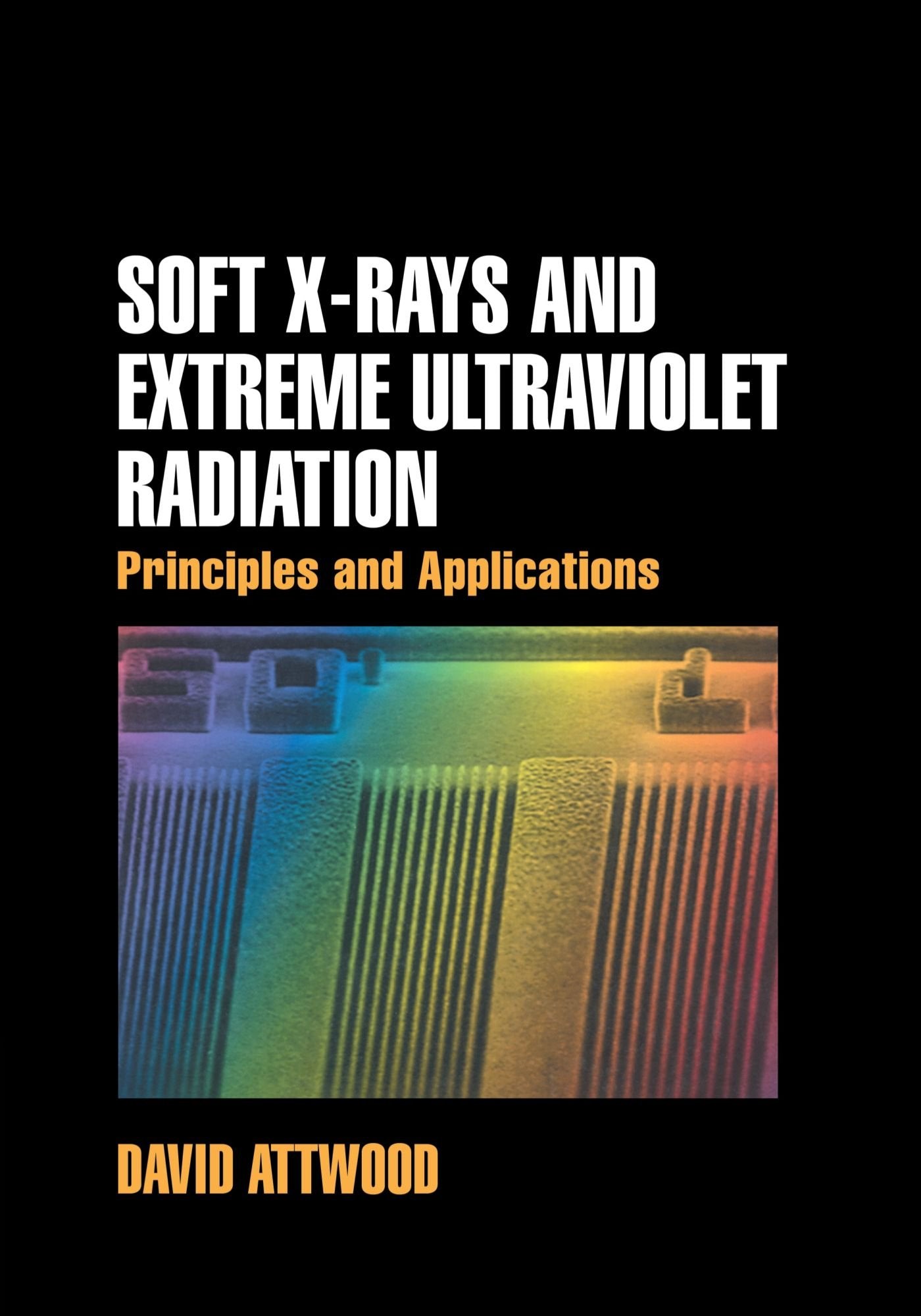 Soft X-Rays and Extreme Ultraviolet Radiation: Principles and Applications Business & Technology